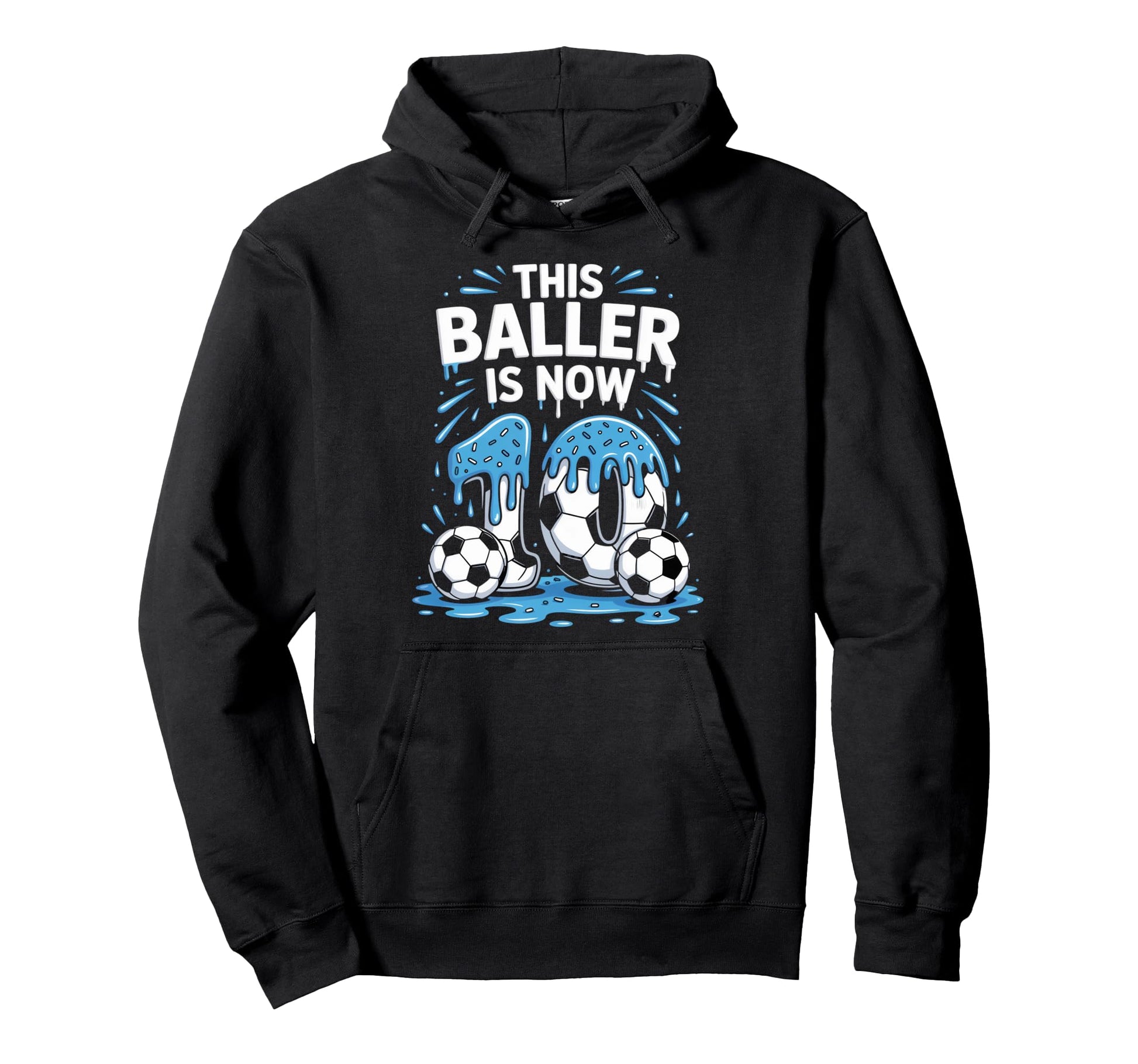 Baller Is Now 10 Ice Cream Drip Game Hoodie - Casual Everyday Wear Unisex - T-Shirt, Sweatshirt, Hoodie