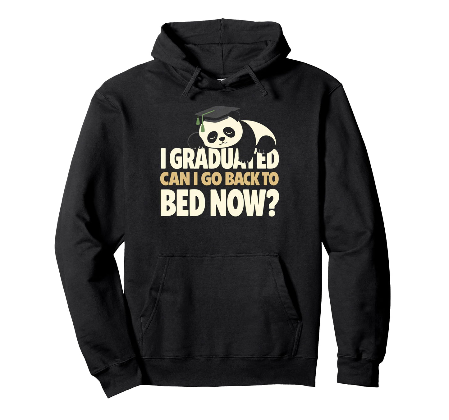 Senior Graduation I Graduate Can I Go Back Hoodie - Unique Graphic Unisex - T-Shirt, Sweatshirt, Hoodie
