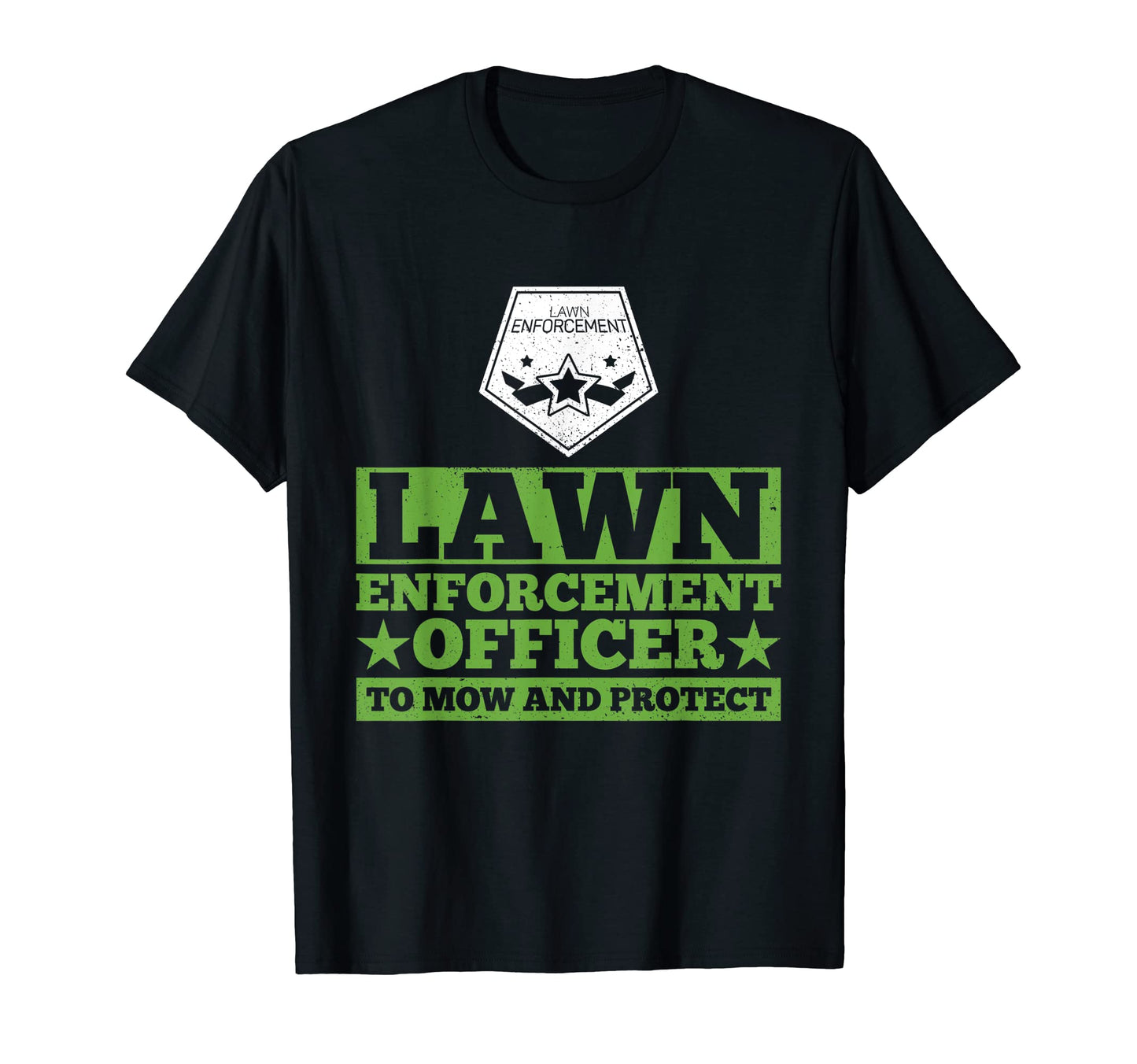 Lawn Enforcement Officer Mow And Protect T-Shirt - Trendy Graphic Unisex - T-Shirt, Sweatshirt, Hoodie