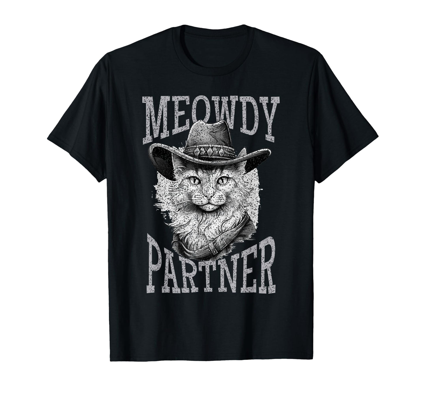 Meowdy Partner Funny Cat Cowboy Hat T-Shirt - Streetwear Style for Adults - T-Shirt, Sweatshirt, Hoodie