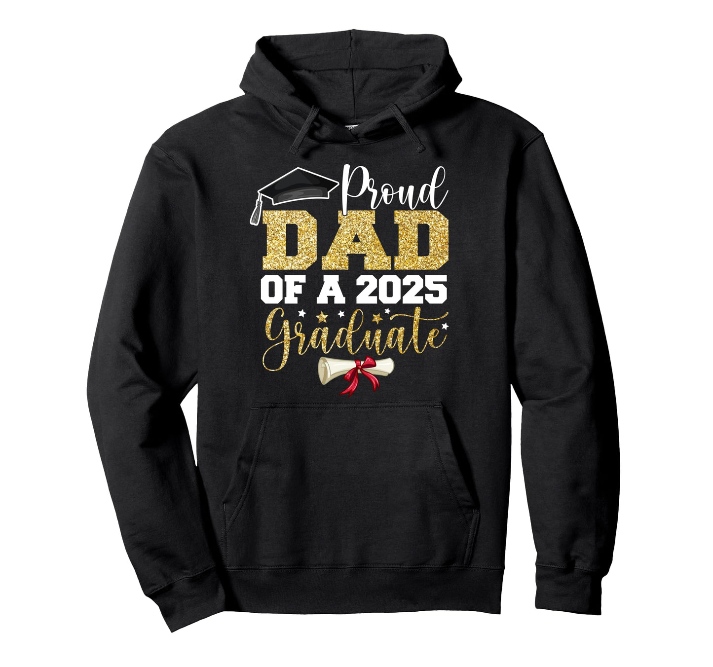 Proud Dad 2025 Graduate Senior Class Hoodie - Streetwear Style Men Women - T-Shirt, Sweatshirt, Hoodie