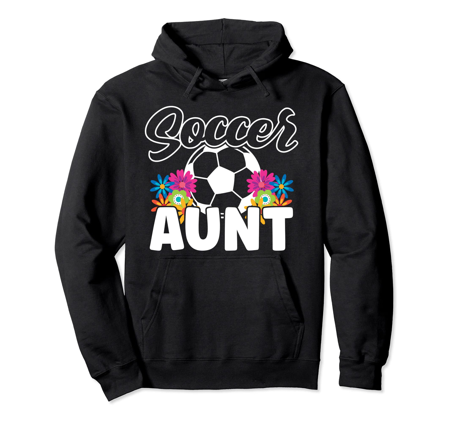 Soccer Aunt Family Matching Hoodie - Casual Everyday Wear Men Women - T-Shirt, Sweatshirt, Hoodie
