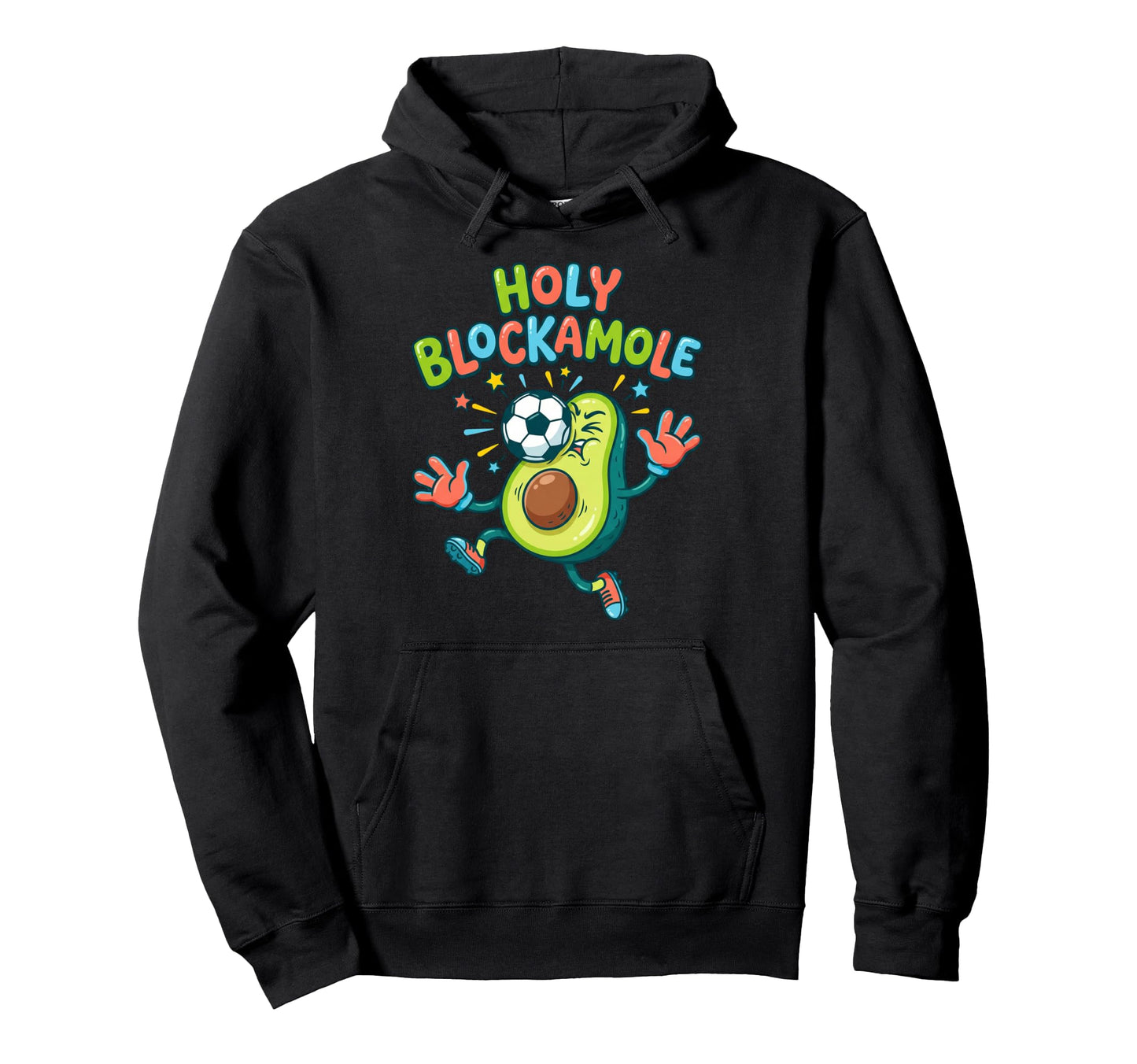 Holy Blockamole Soccer Blocker Funny Hoodie - Custom Art Print for Adults - T-Shirt, Sweatshirt, Hoodie