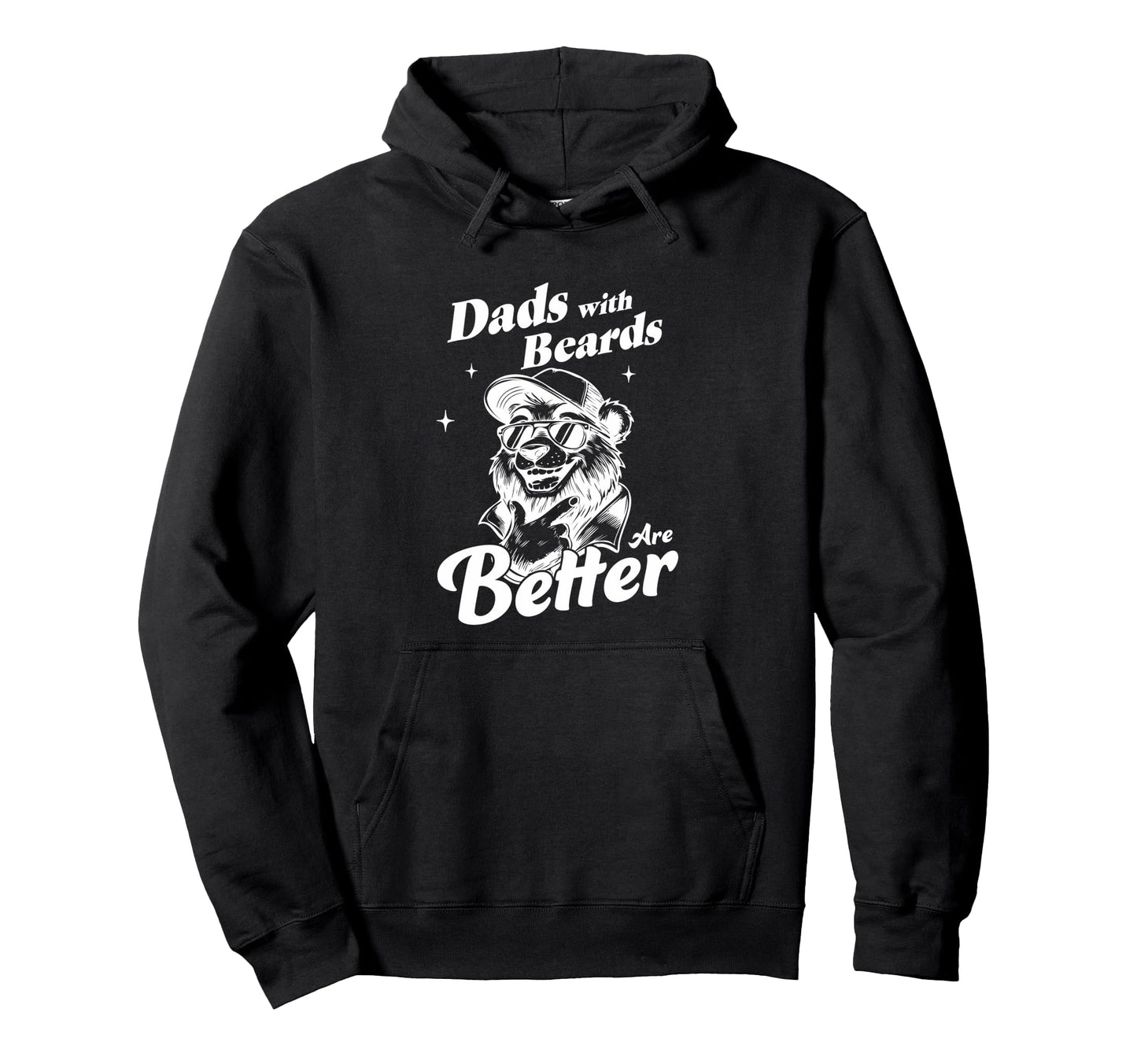 Dads Beards Are Better Funny Hoodie - Aesthetic Graphic for Adults - T-Shirt, Sweatshirt, Hoodie