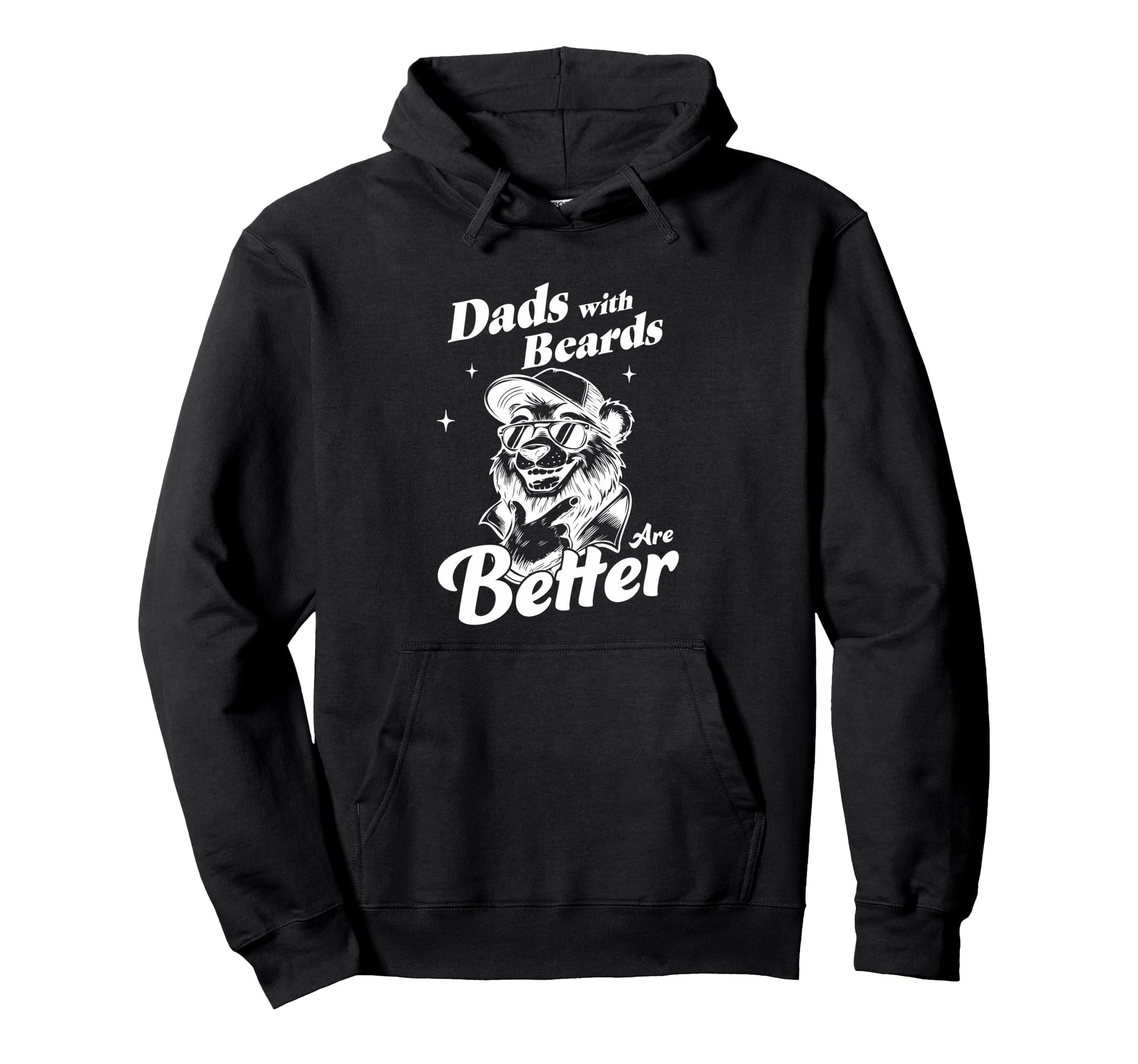 Dads Beards Are Better Funny Hoodie - Aesthetic Graphic for Adults - T-Shirt, Sweatshirt, Hoodie