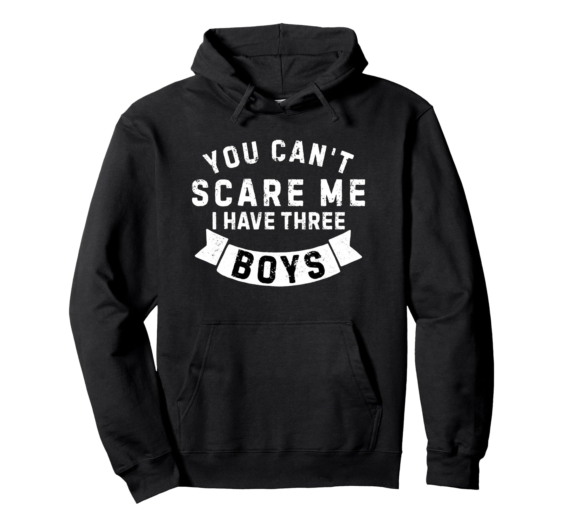 You Cant Scare Me I Have Three Funny Hoodie - Aesthetic Graphic for Adults - T-Shirt, Sweatshirt, Hoodie