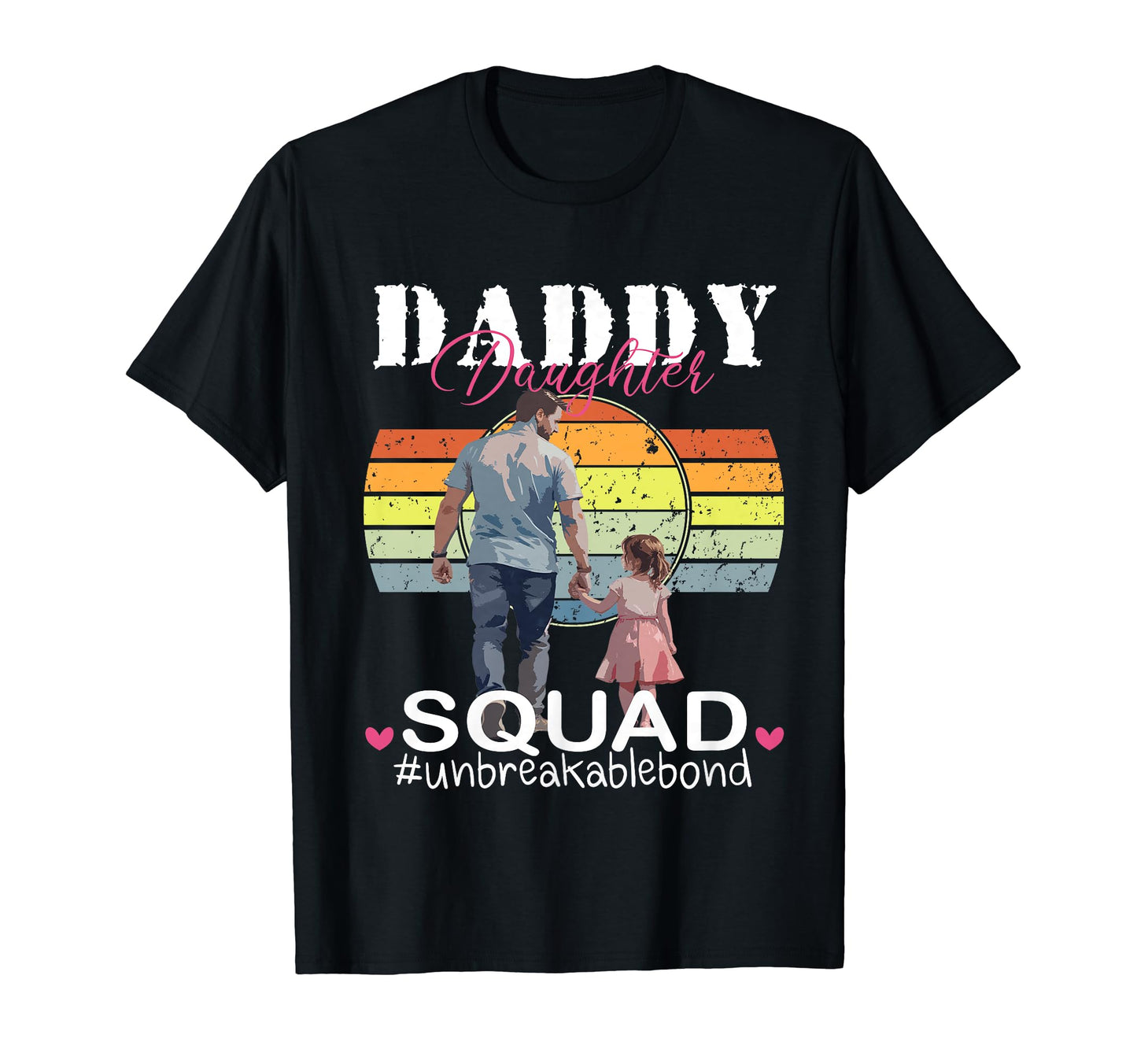 Daddy And Daughter Squad T-Shirt - Casual Everyday Wear for Adults - T-Shirt, Sweatshirt, Hoodie