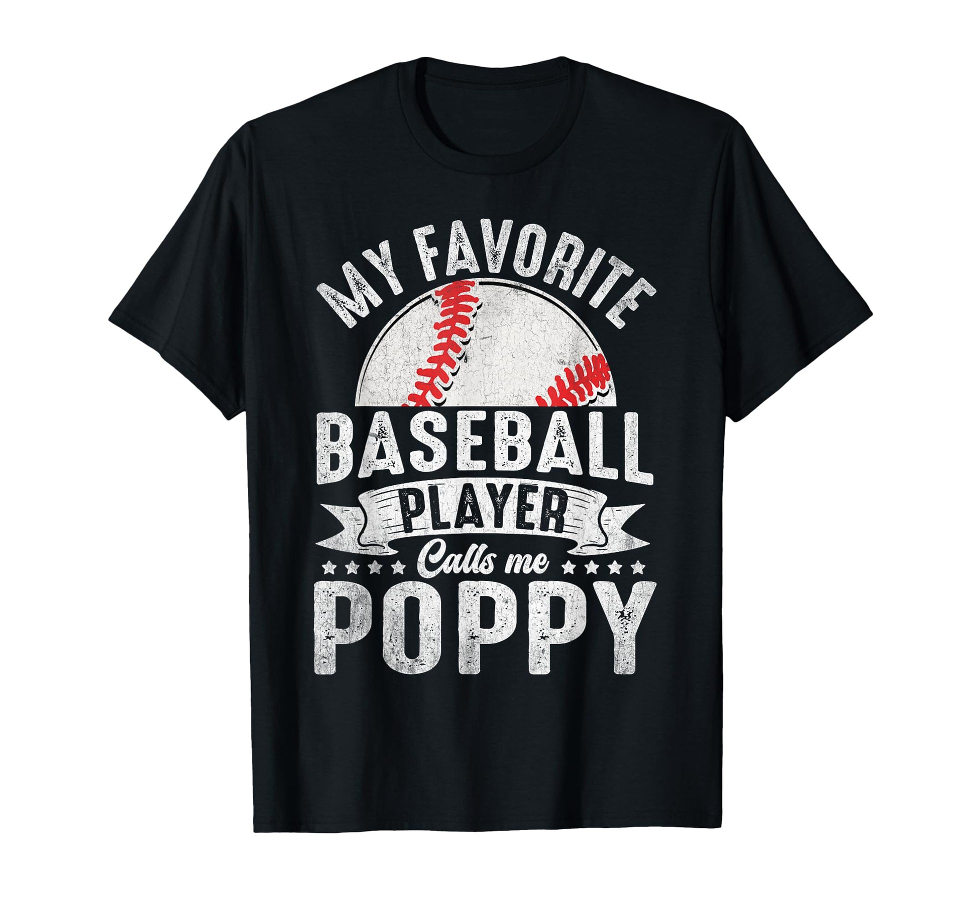 My Favorite Baseball Player Calls Me Poppy T-Shirt - Unique Graphic Unisex - T-Shirt, Sweatshirt, Hoodie