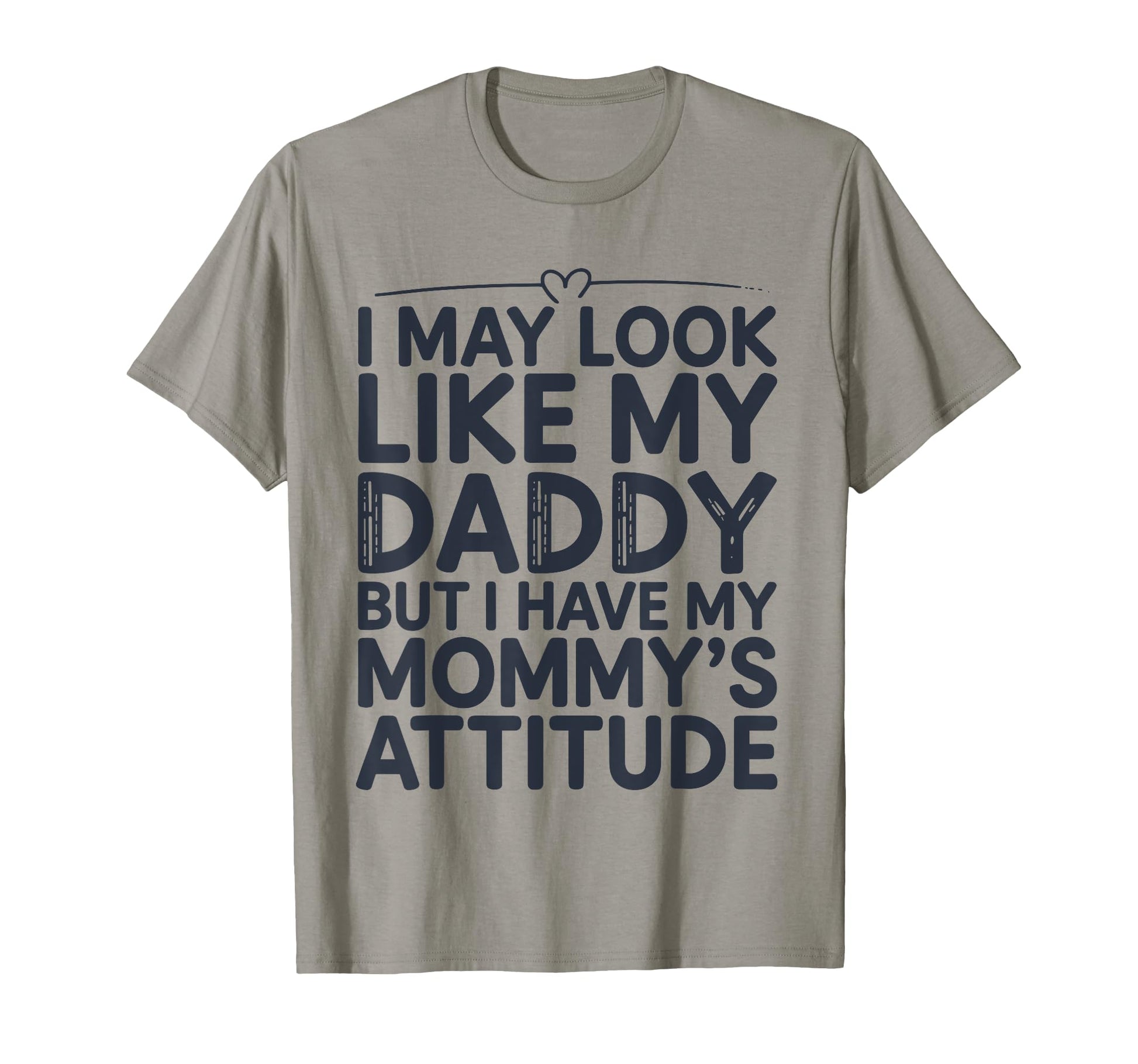 I May Like My Daddy But I Have My T-Shirt - Aesthetic Graphic Unisex - T-Shirt, Sweatshirt, Hoodie