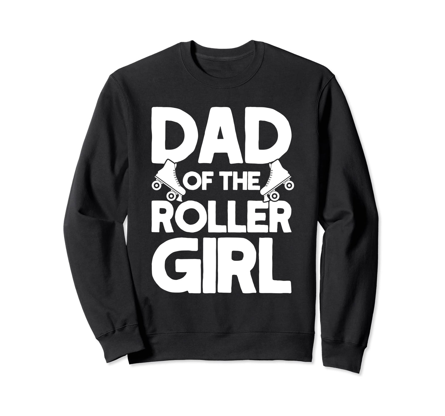Dad Roller Roller Skates Sweatshirt - Custom Art Print Unisex - T-Shirt, Sweatshirt, Hoodie