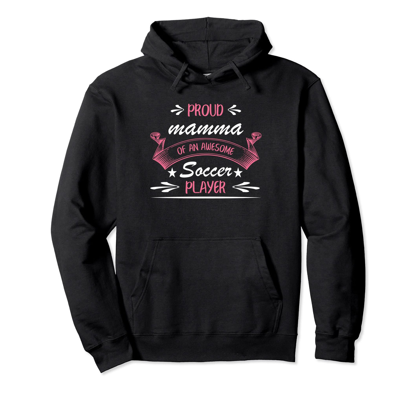 Proud Mamma Awesome Soccer Player Hoodie - Custom Art Print Men Women - T-Shirt, Sweatshirt, Hoodie