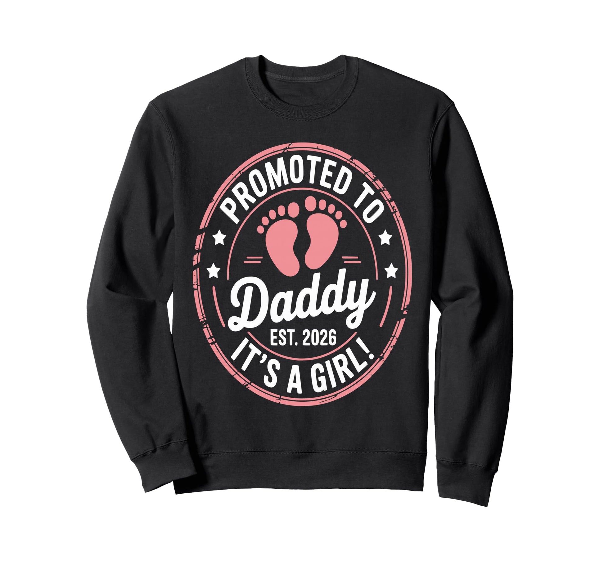 Promoted To Daddy Its Est 2026 Sweatshirt - Aesthetic Graphic for Adults - T-Shirt, Sweatshirt, Hoodie