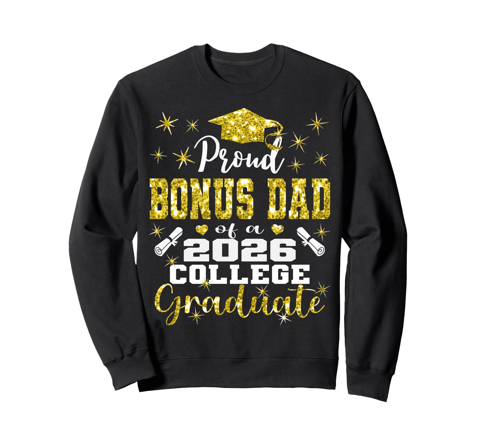 Proud Bonus Dad 2026 College Sweatshirt - Aesthetic Graphic Men Women - T-Shirt, Sweatshirt, Hoodie