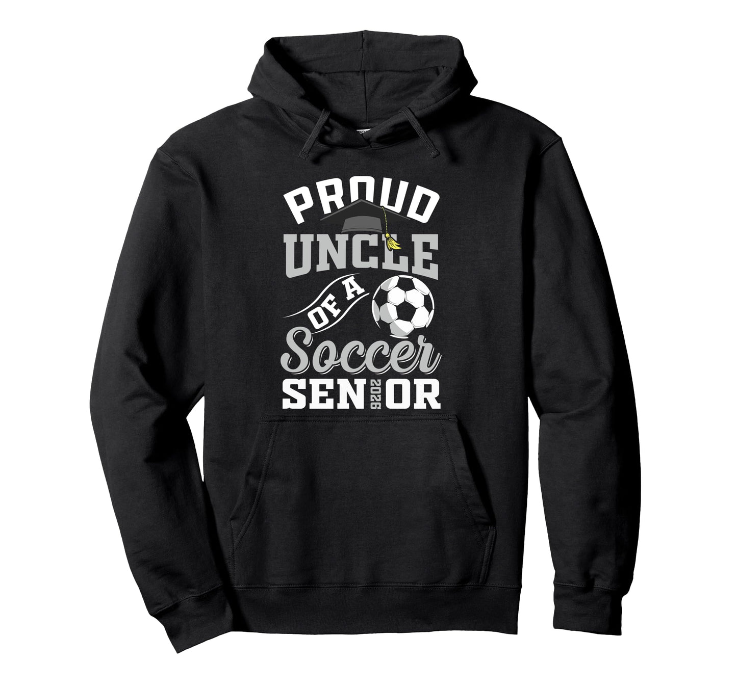 Proud Uncle Soccer Senior Class 2026 Hoodie - Fun Novelty Design Unisex - T-Shirt, Sweatshirt, Hoodie