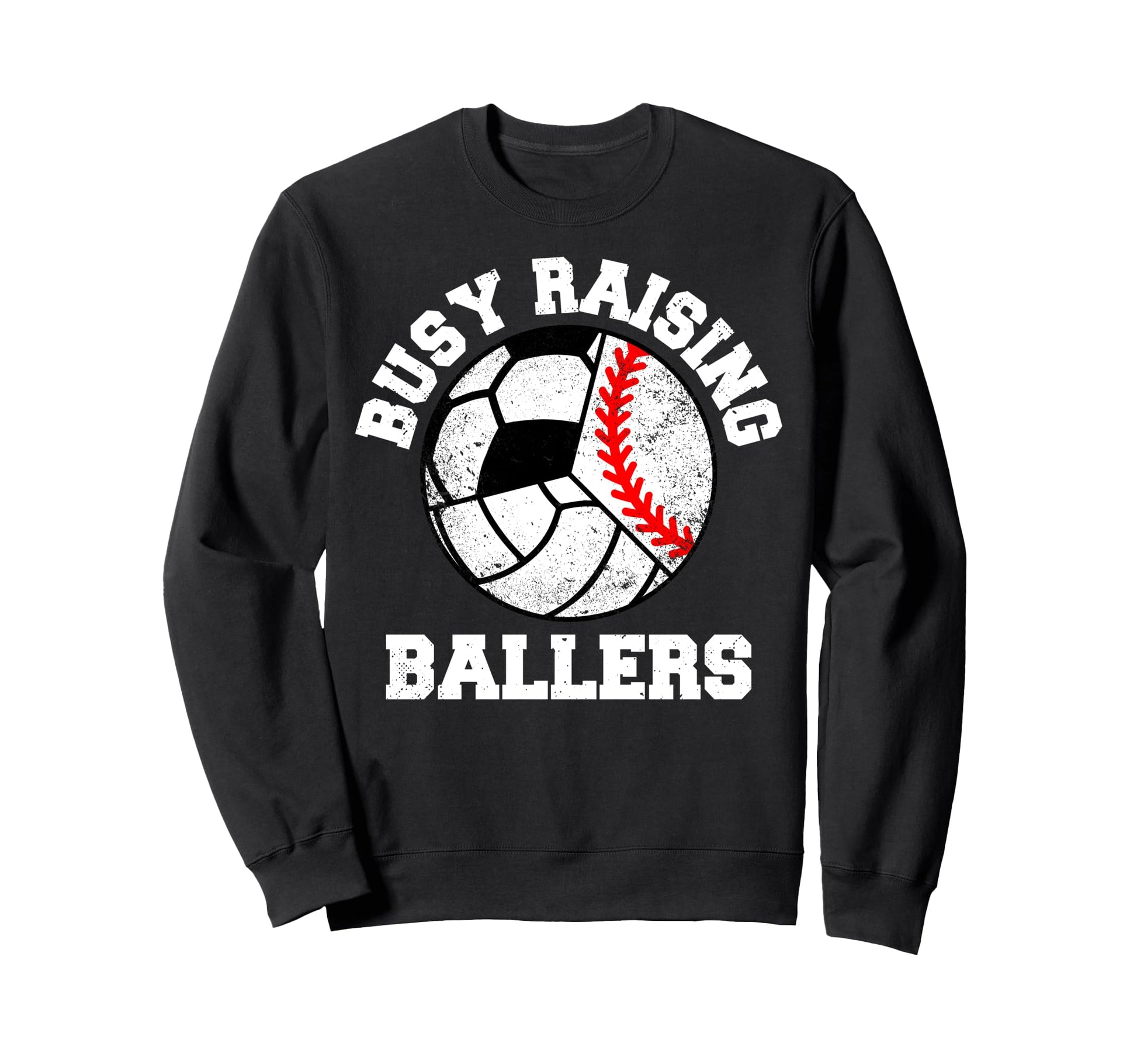 Busy Raising Ballers Funny Baseball Sweatshirt - Unique Graphic Unisex - T-Shirt, Sweatshirt, Hoodie