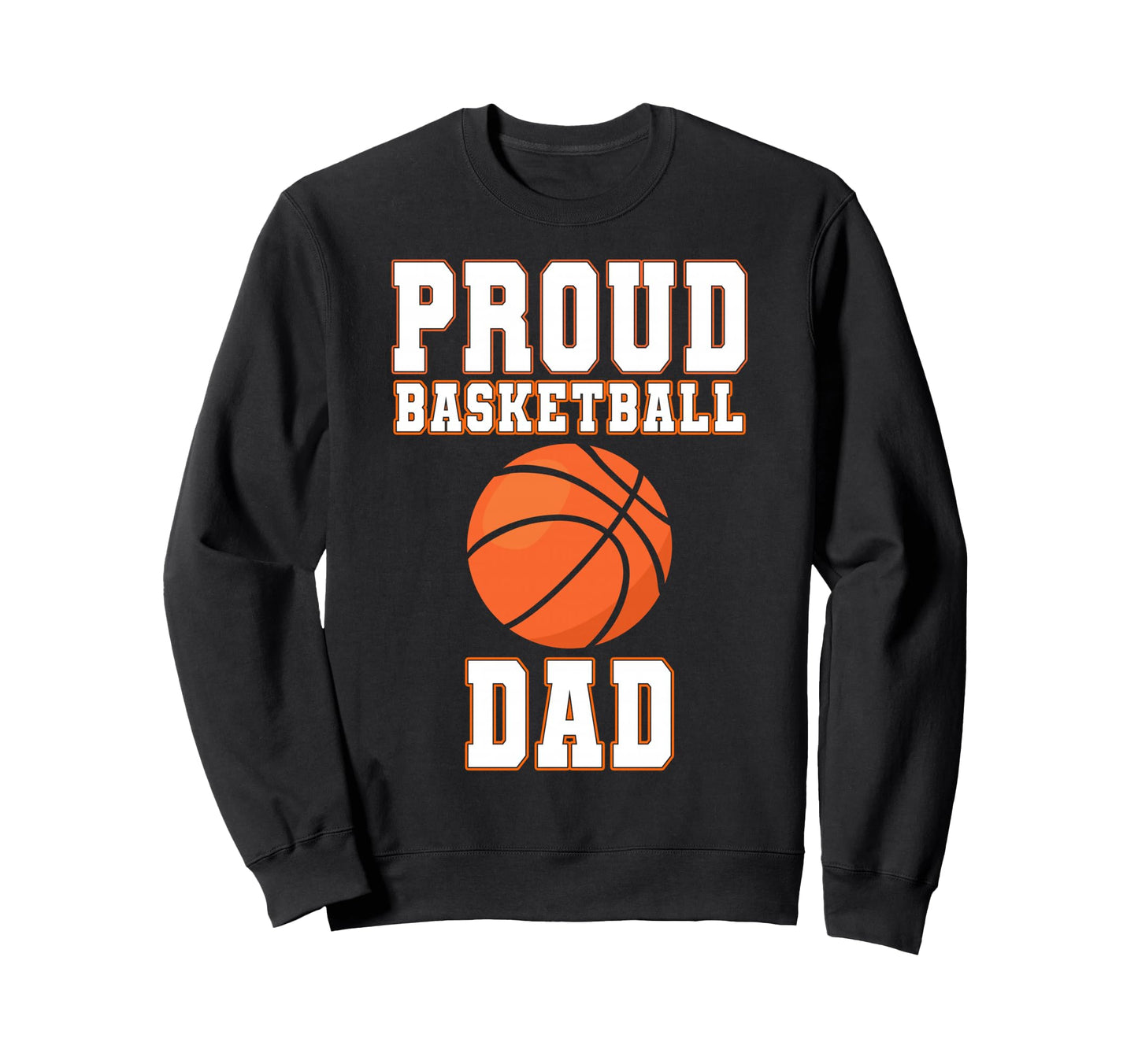 Proud Basketball Dad Game Day Sweatshirt - Minimalist Print for Adults - T-Shirt, Sweatshirt, Hoodie
