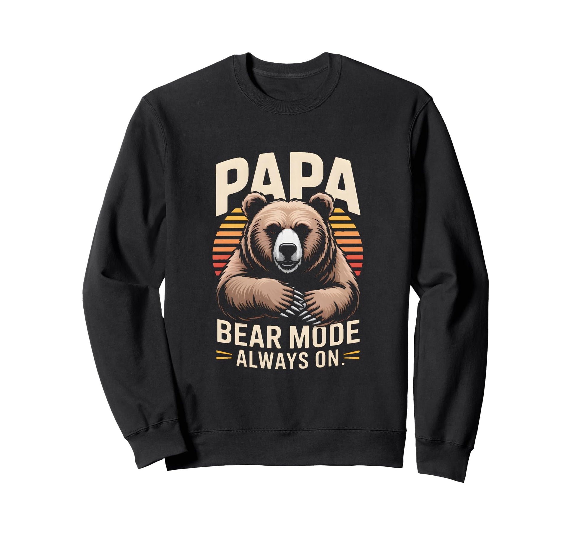 Papa Bear Mode Always Family Sweatshirt - Graphic Print Unisex - T-Shirt, Sweatshirt, Hoodie