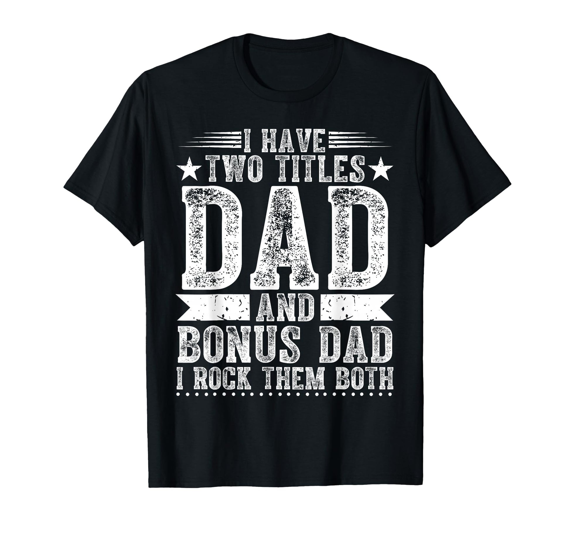 Funny Fathers Day And Bonus Dad T-Shirt - Aesthetic Graphic for Adults - T-Shirt, Sweatshirt, Hoodie