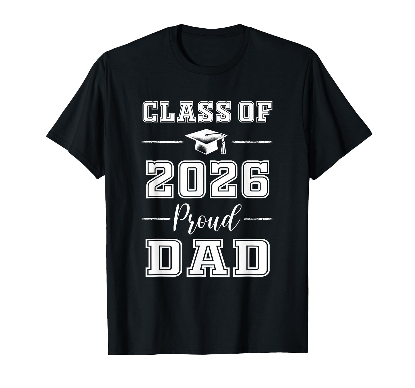 Senior Dad 2026 Proud Dad Class 2026 T-Shirt - Unique Graphic for Adults - T-Shirt, Sweatshirt, Hoodie