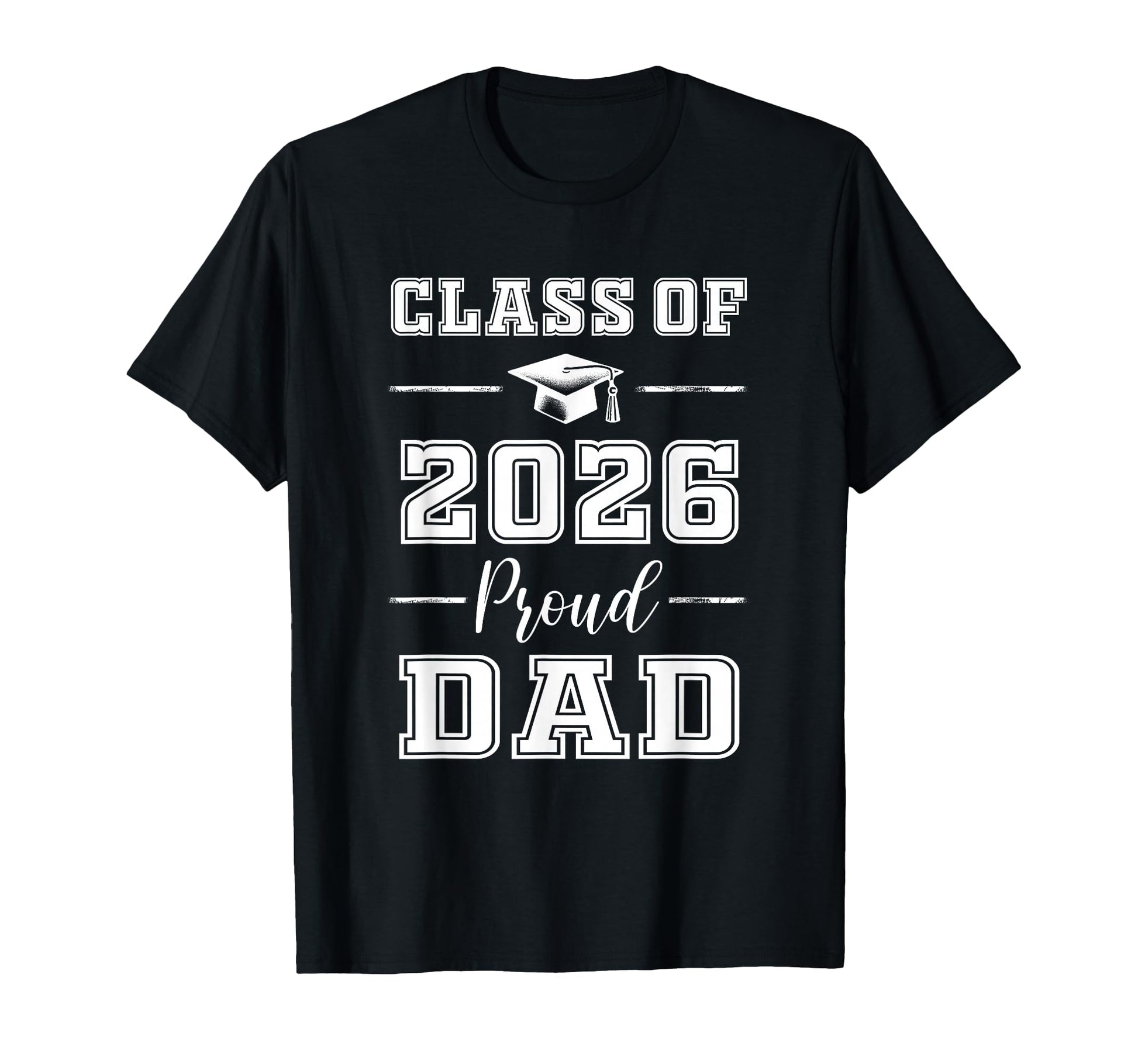 Senior Dad 2026 Proud Dad Class 2026 T-Shirt - Unique Graphic for Adults - T-Shirt, Sweatshirt, Hoodie