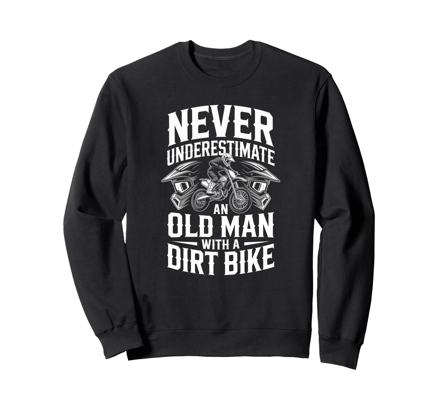 Older Guys Enjoy Riding Motocross Sweatshirt - Streetwear Style Unisex - T-Shirt, Sweatshirt, Hoodie