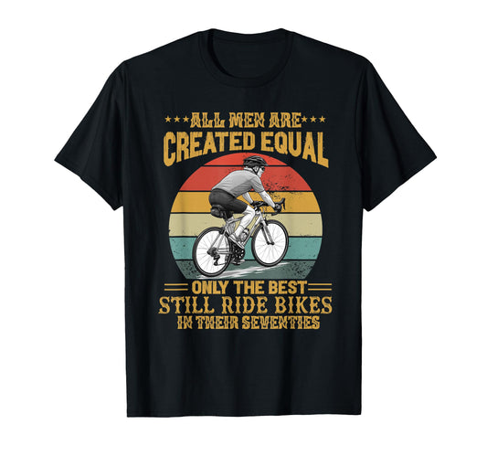 All Are Created Equal Biking Cyclist T-Shirt - Minimalist Print Unisex - T-Shirt, Sweatshirt, Hoodie