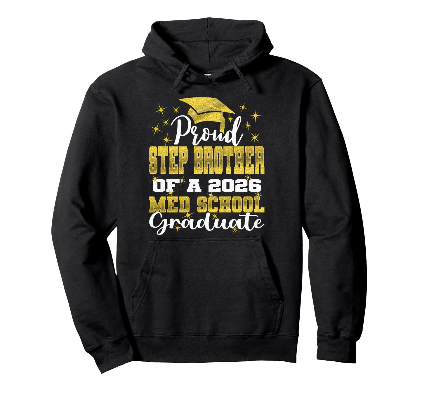 Proud Step Brother 2026 Class Med Hoodie - Casual Everyday Wear Men Women - T-Shirt, Sweatshirt, Hoodie
