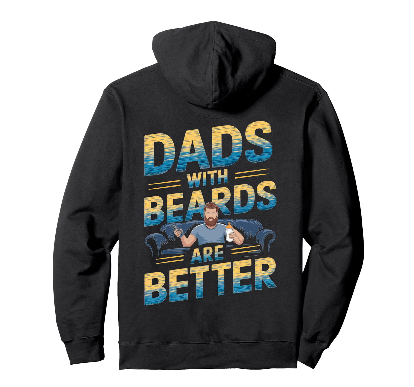 Dads Beards Are Better Couch Hoodie - Unique Graphic Men Women - T-Shirt, Sweatshirt, Hoodie