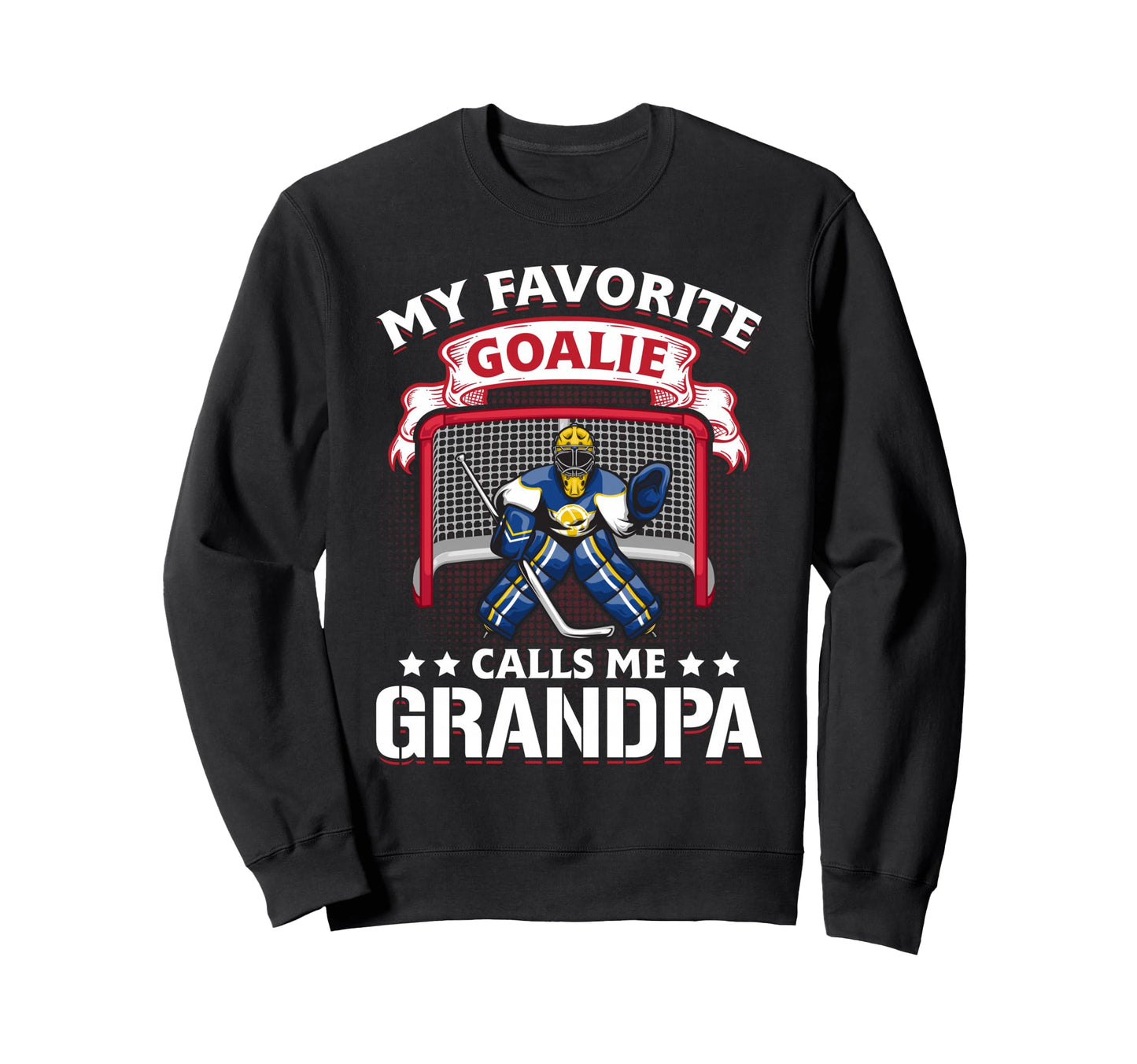 My Favorite Goalie Calls Me Grandpa Sweatshirt - Minimalist Print Unisex - T-Shirt, Sweatshirt, Hoodie