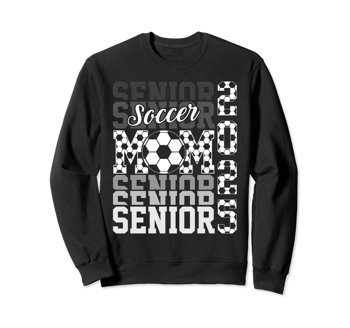 Soccer Senior Mom Class 2025 Sweatshirt - Casual Everyday Wear Unisex - T-Shirt, Sweatshirt, Hoodie