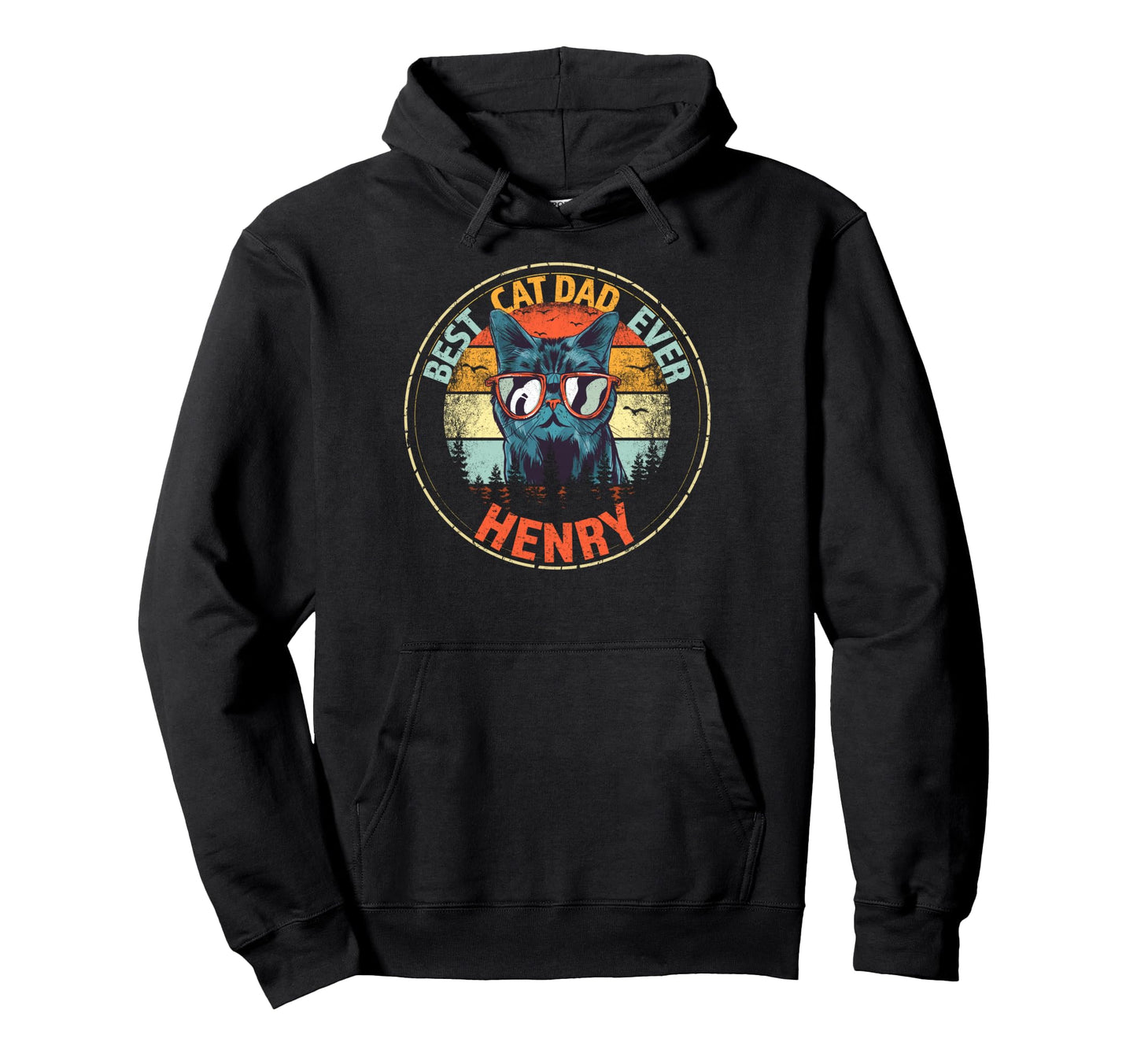 Henry Best Cat Dad Ever Funny Custom Hoodie - Custom Art Print Unisex - T-Shirt, Sweatshirt, Hoodie