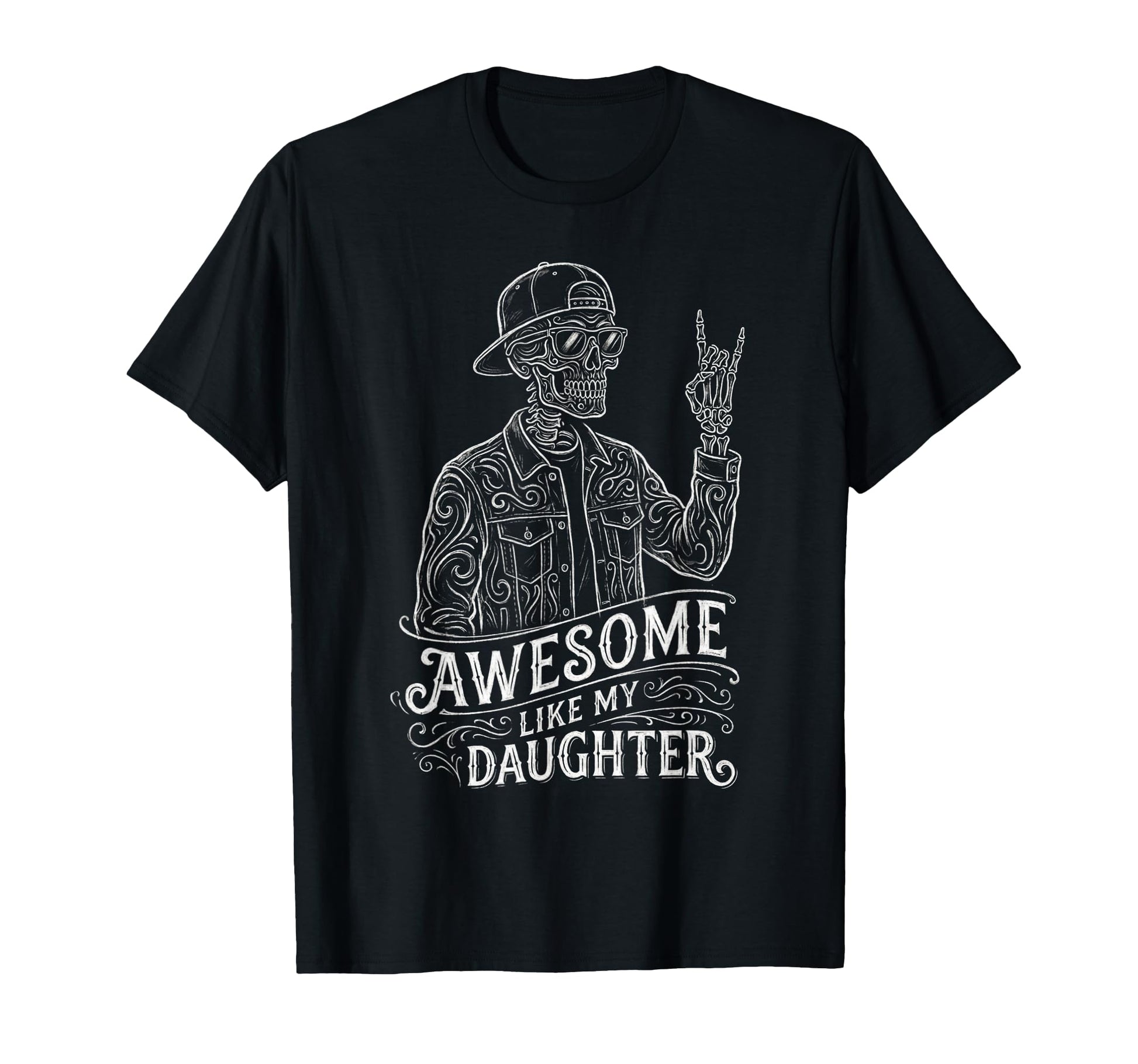 Awesome Like My Daughter Skeleton Funny T-Shirt - Minimalist Print Unisex - T-Shirt, Sweatshirt, Hoodie