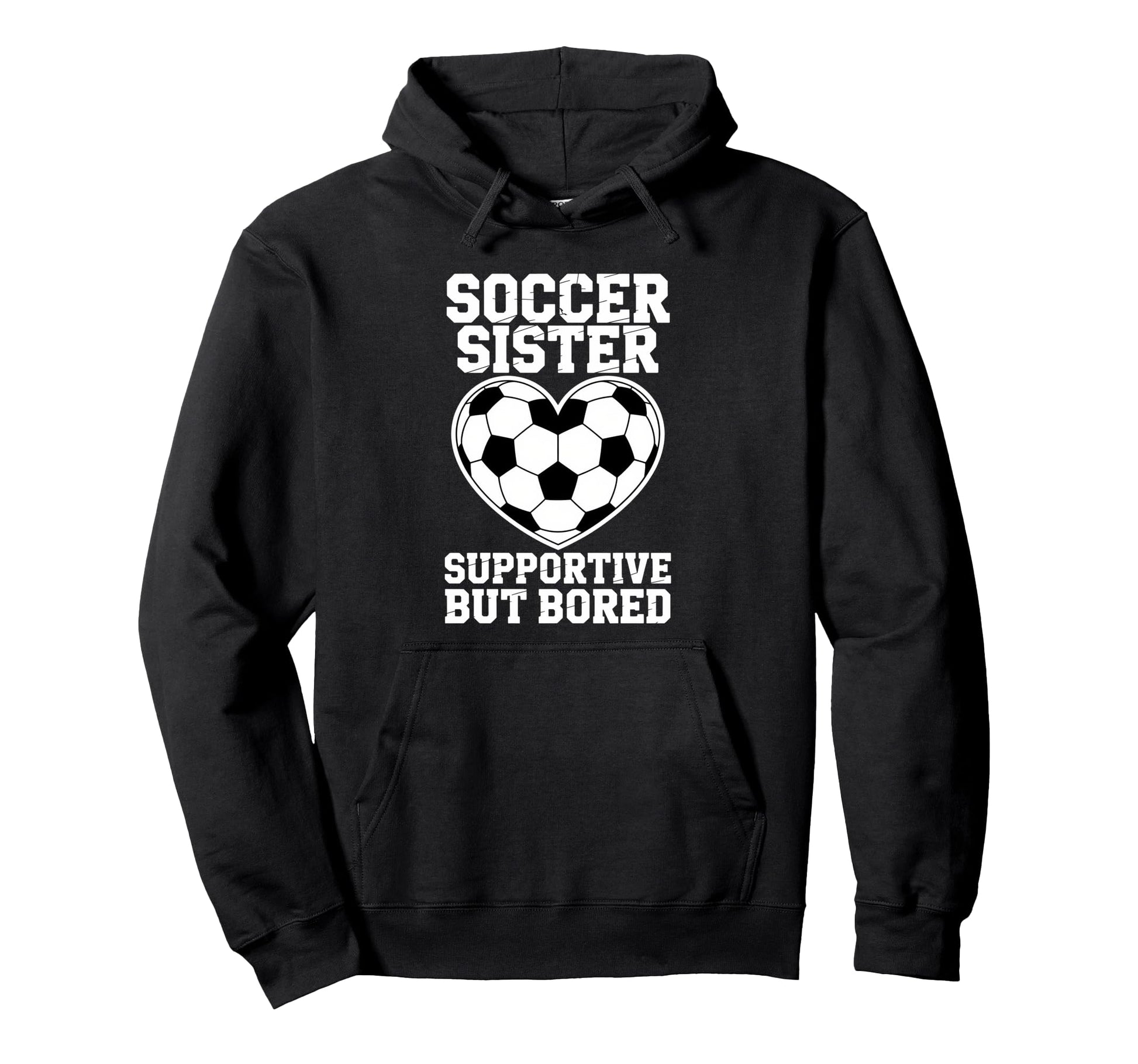 Soccer Player Funny Soccer Sister Sweatshirt - Custom Art Print for Adults - T-Shirt, Sweatshirt, Hoodie