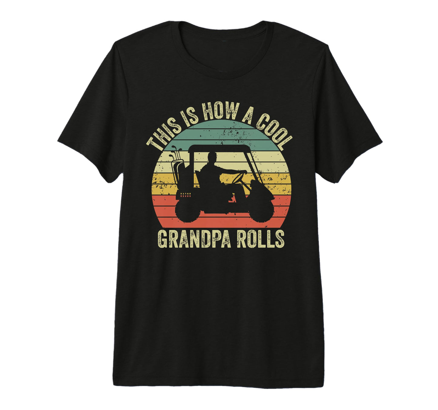 This Is How Grandpa Rolls Golf Dad T-Shirt - Streetwear Style for Adults - T-Shirt, Sweatshirt, Hoodie
