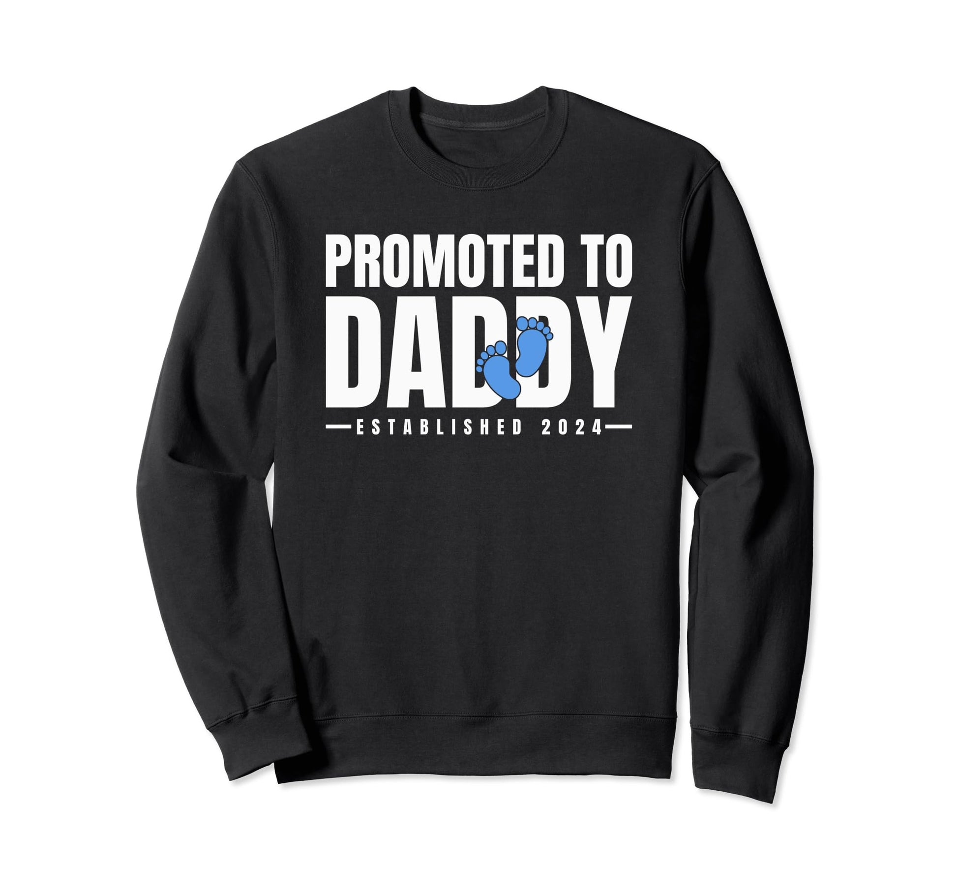 Promoted To Daddy Established Sweatshirt - Streetwear Style for Adults - T-Shirt, Sweatshirt, Hoodie