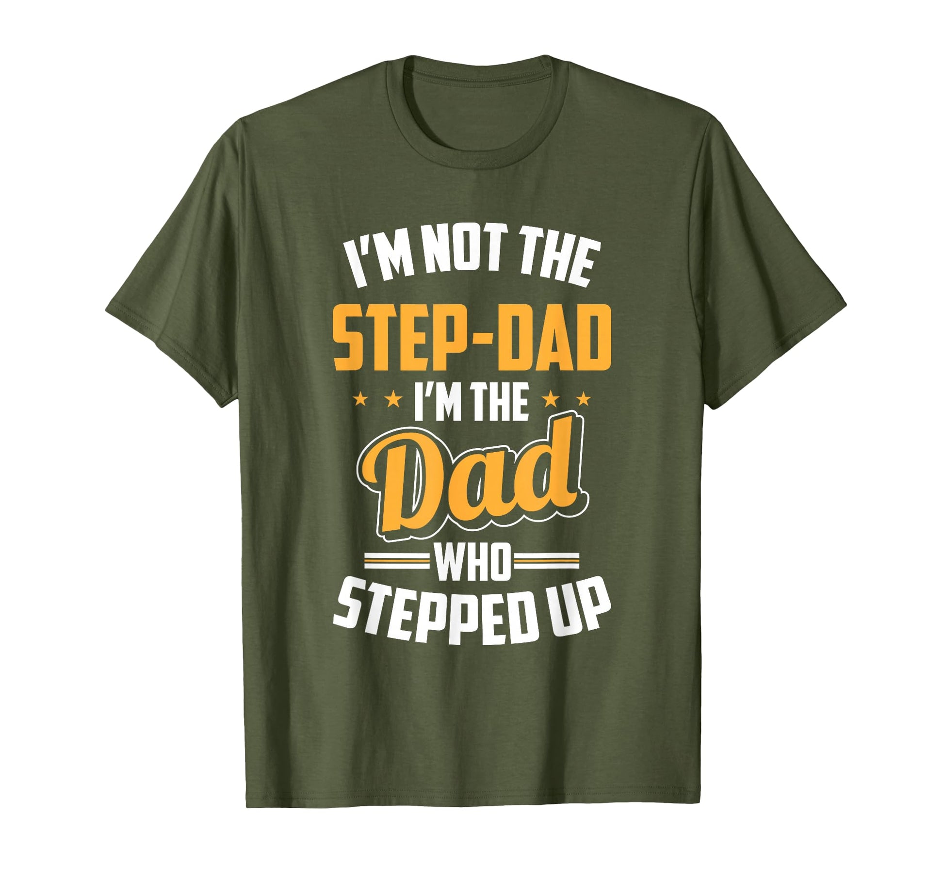 Gift Step Dad Stepfather Dad Who Stepped T-Shirt - Streetwear Style Unisex - T-Shirt, Sweatshirt, Hoodie