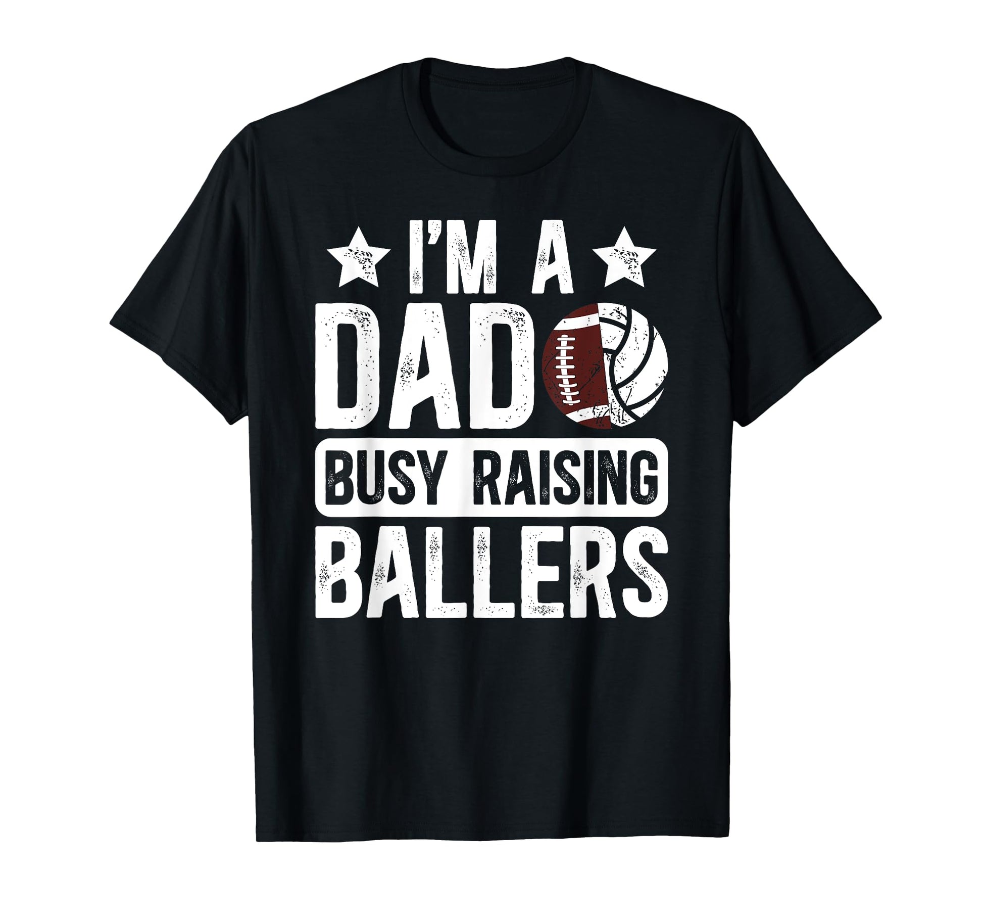 Im Dad Busy Raising Ballers Football T-Shirt - Custom Art Print Unisex - T-Shirt, Sweatshirt, Hoodie