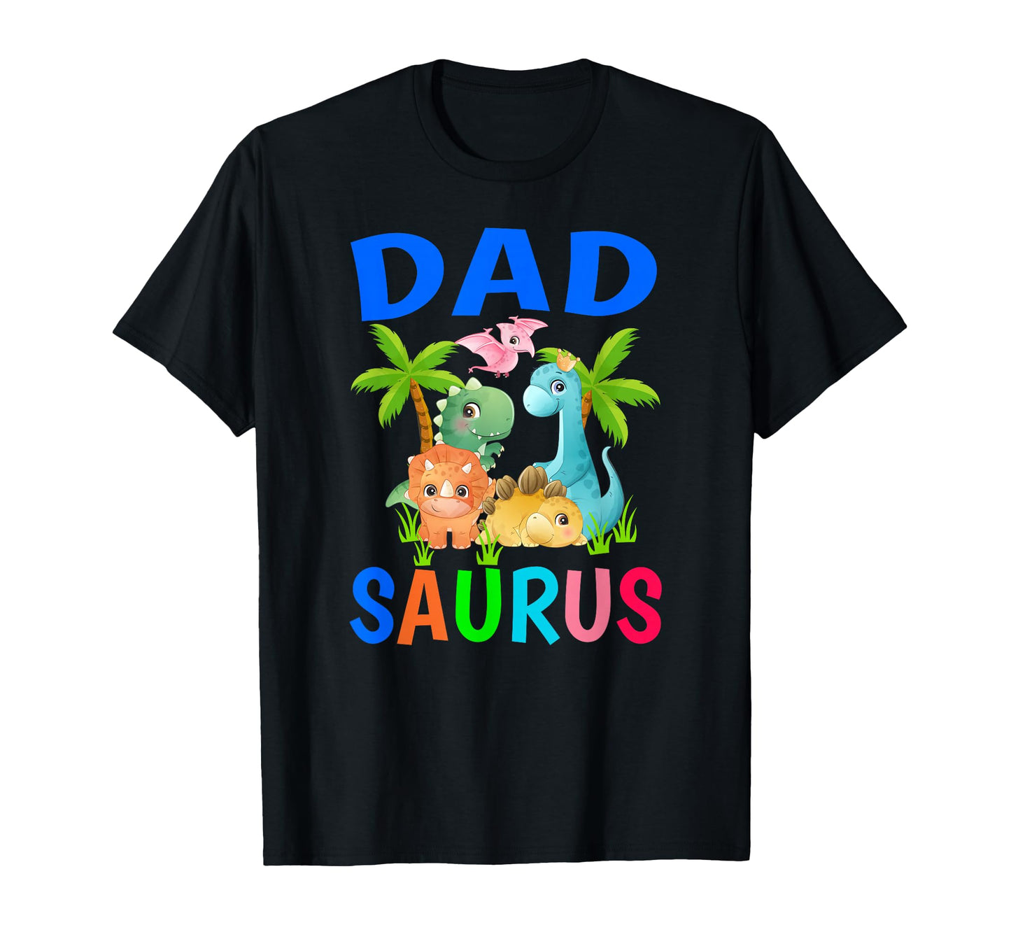 Dad Saurus Birthday Father Dinosaur T-Shirt - Trendy Graphic Men Women - T-Shirt, Sweatshirt, Hoodie