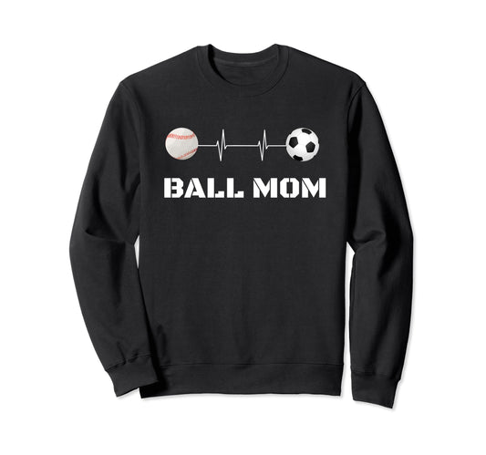 Ball Mom Soccer Baseball Mother Busy Sweatshirt - Unique Graphic Unisex - T-Shirt, Sweatshirt, Hoodie