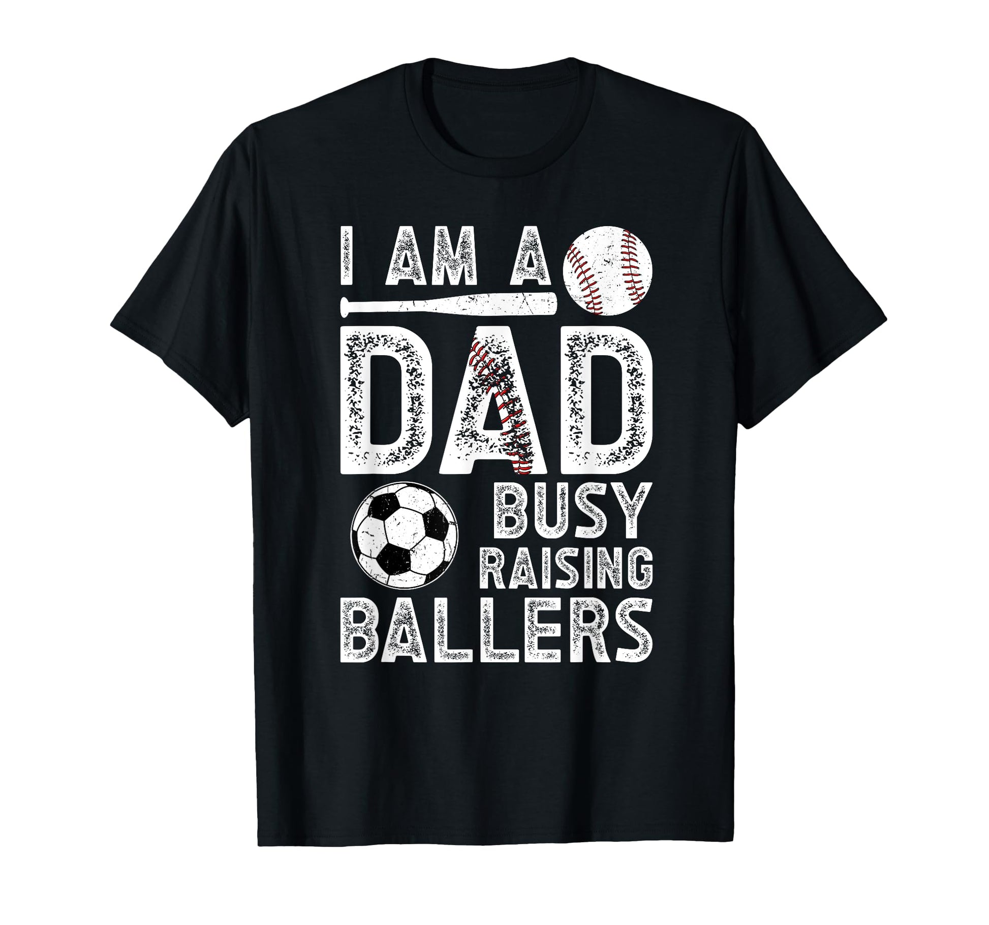 I Am Dad Busy Raising Ballers Baseball T-Shirt - Novelty Apparel Unisex - T-Shirt, Sweatshirt, Hoodie