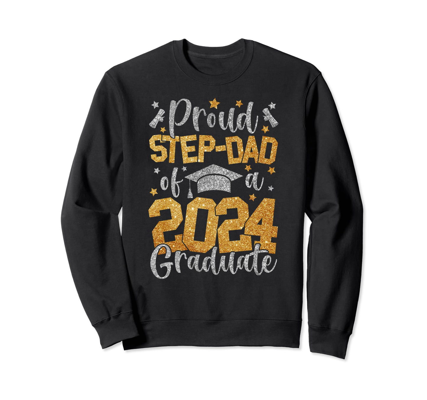 Proud Step Dad Class 2024 Graduate Sweatshirt - Trendy Graphic for Adults - T-Shirt, Sweatshirt, Hoodie