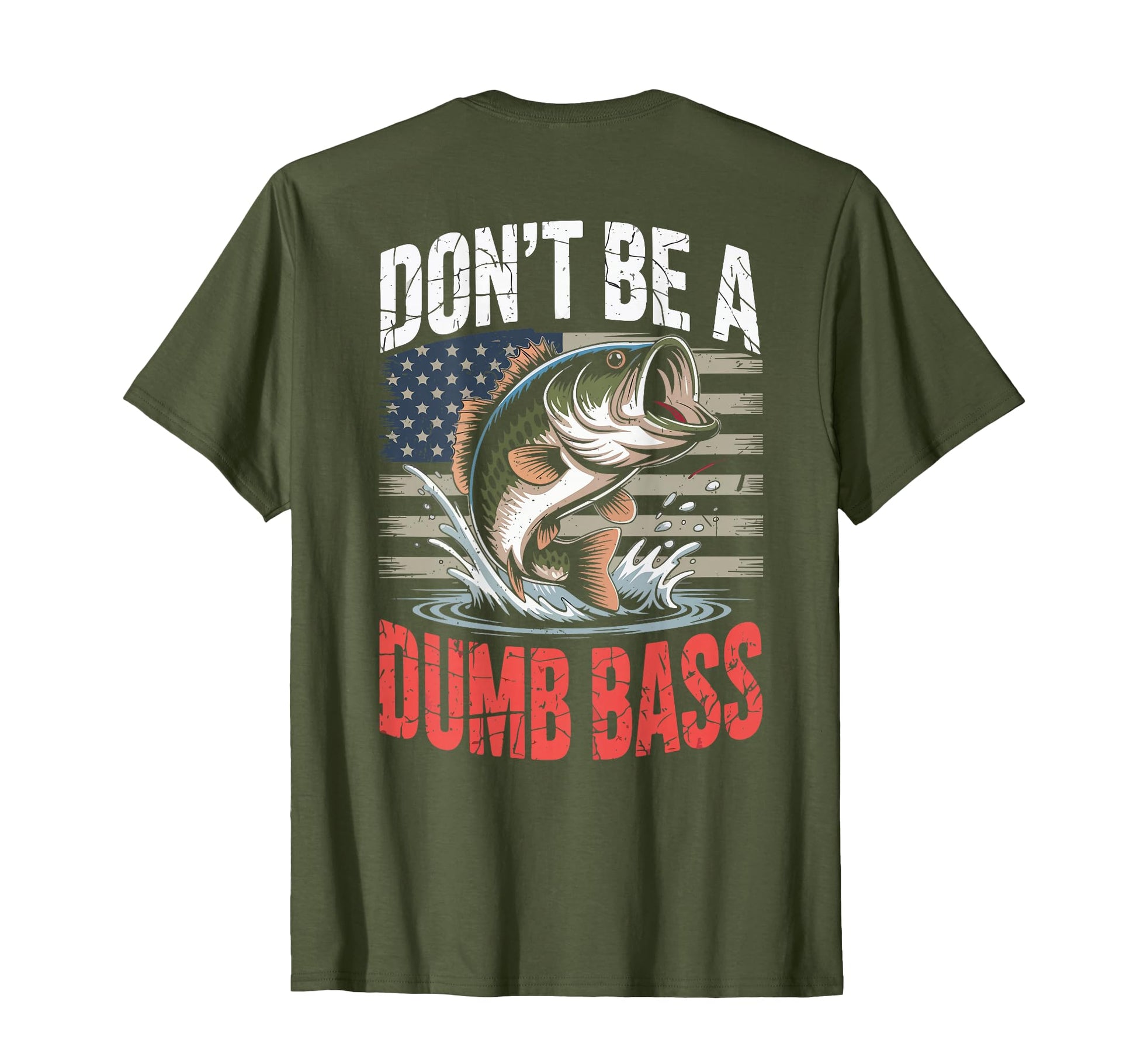 Dont Be Dumb Bass Fish Camo American T-Shirt - Custom Art Print Unisex - T-Shirt, Sweatshirt, Hoodie
