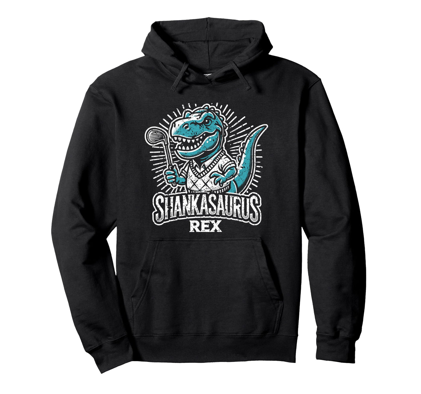 Funny Golf Shankasaurus Rex Gag Dad Hoodie - Casual Everyday Wear Unisex - T-Shirt, Sweatshirt, Hoodie