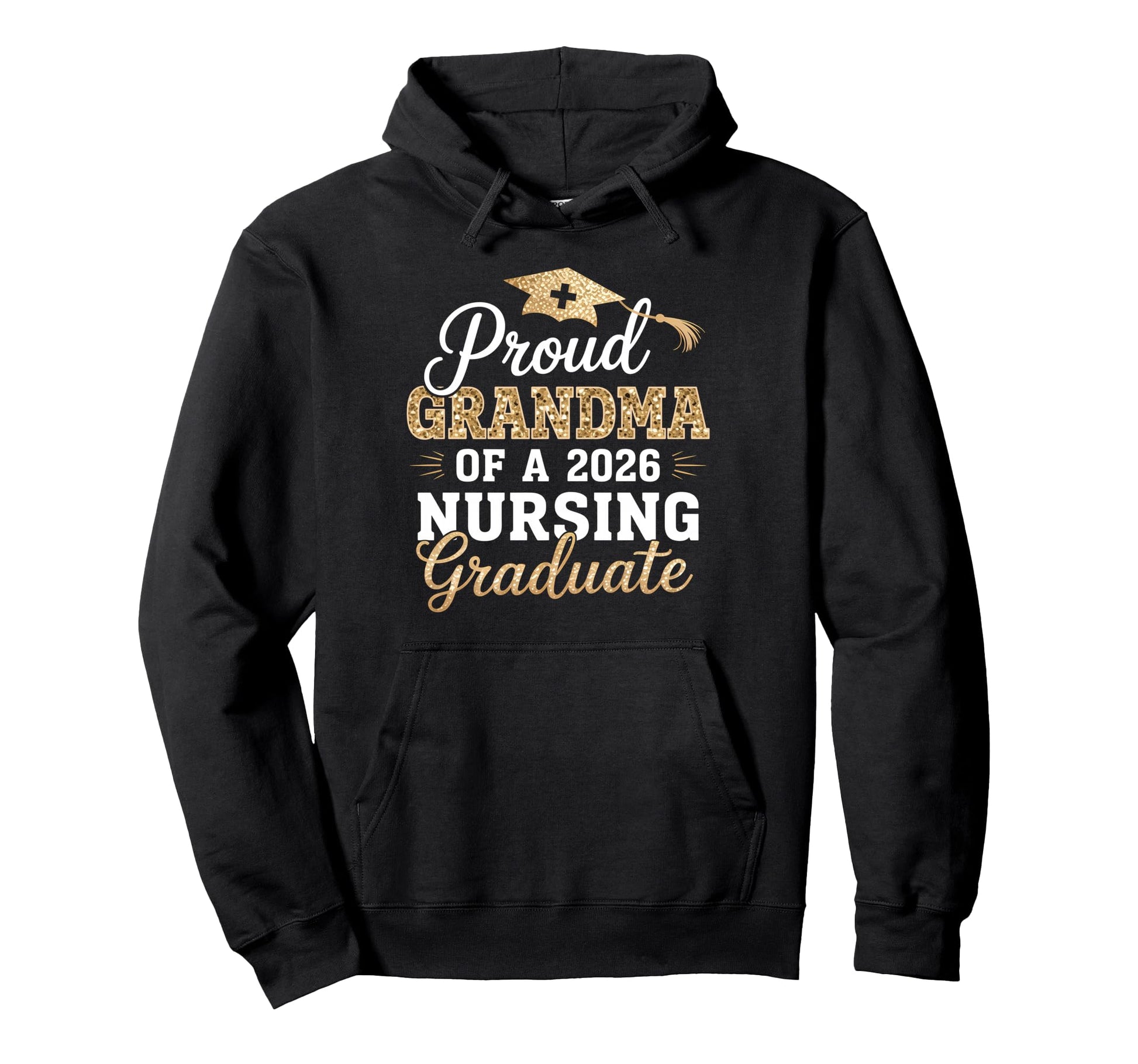 Proud Grandma Class 2026 Nursing Graduate Hoodie - Novelty Apparel Unisex - T-Shirt, Sweatshirt, Hoodie