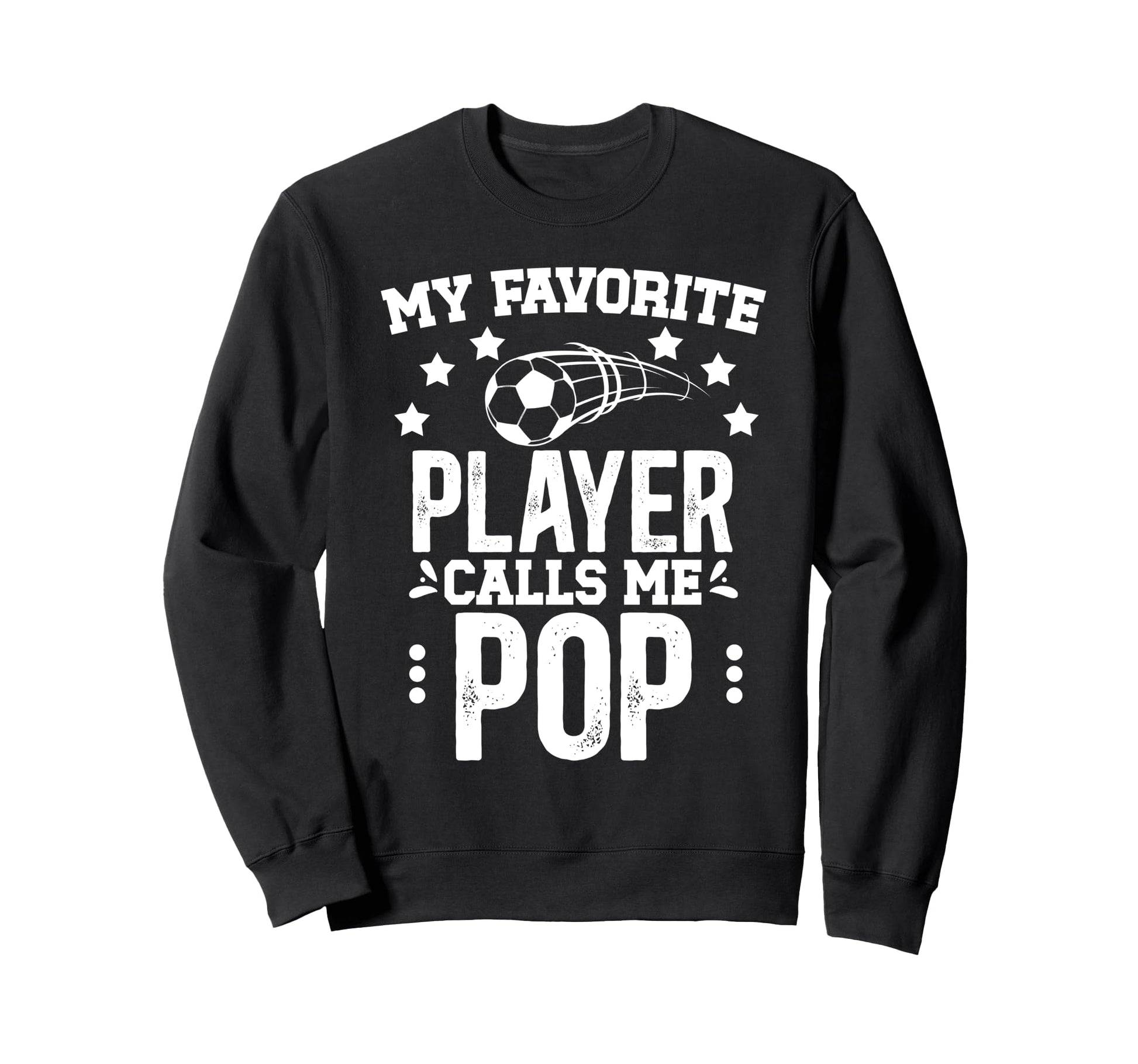 My Favorite Soccer Player Pop Soccer Sweatshirt - Streetwear Style Unisex - T-Shirt, Sweatshirt, Hoodie