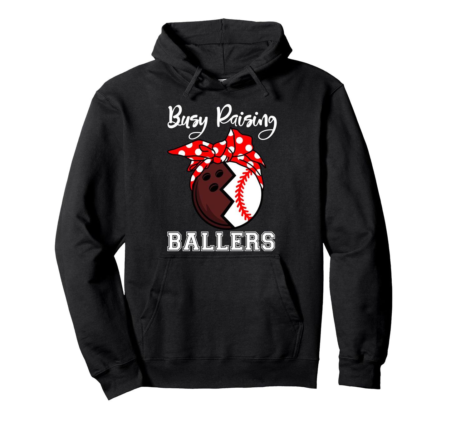 Busy Raising Ballers Funny Bowling Hoodie - Novelty Apparel for Adults - T-Shirt, Sweatshirt, Hoodie