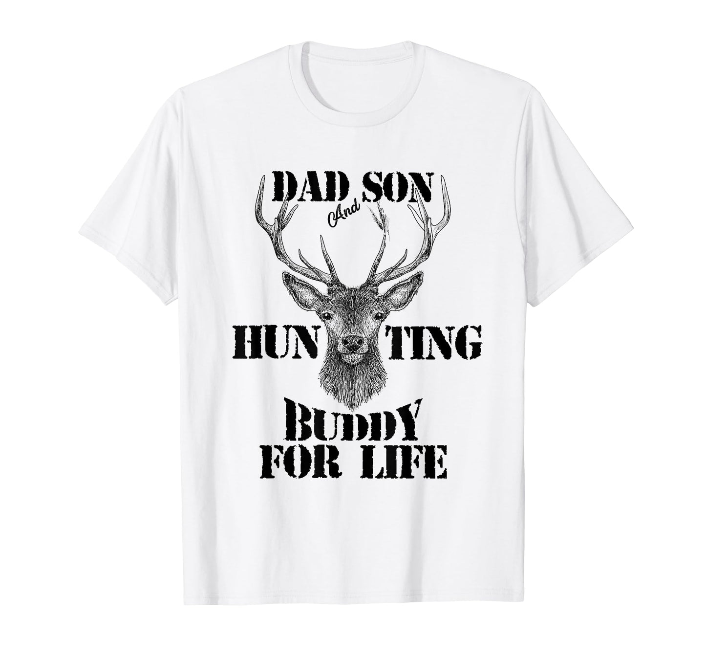 Dad And Son Matching Hunting Buddy Life T-Shirt - Trendy Graphic Unisex - T-Shirt, Sweatshirt, Hoodie