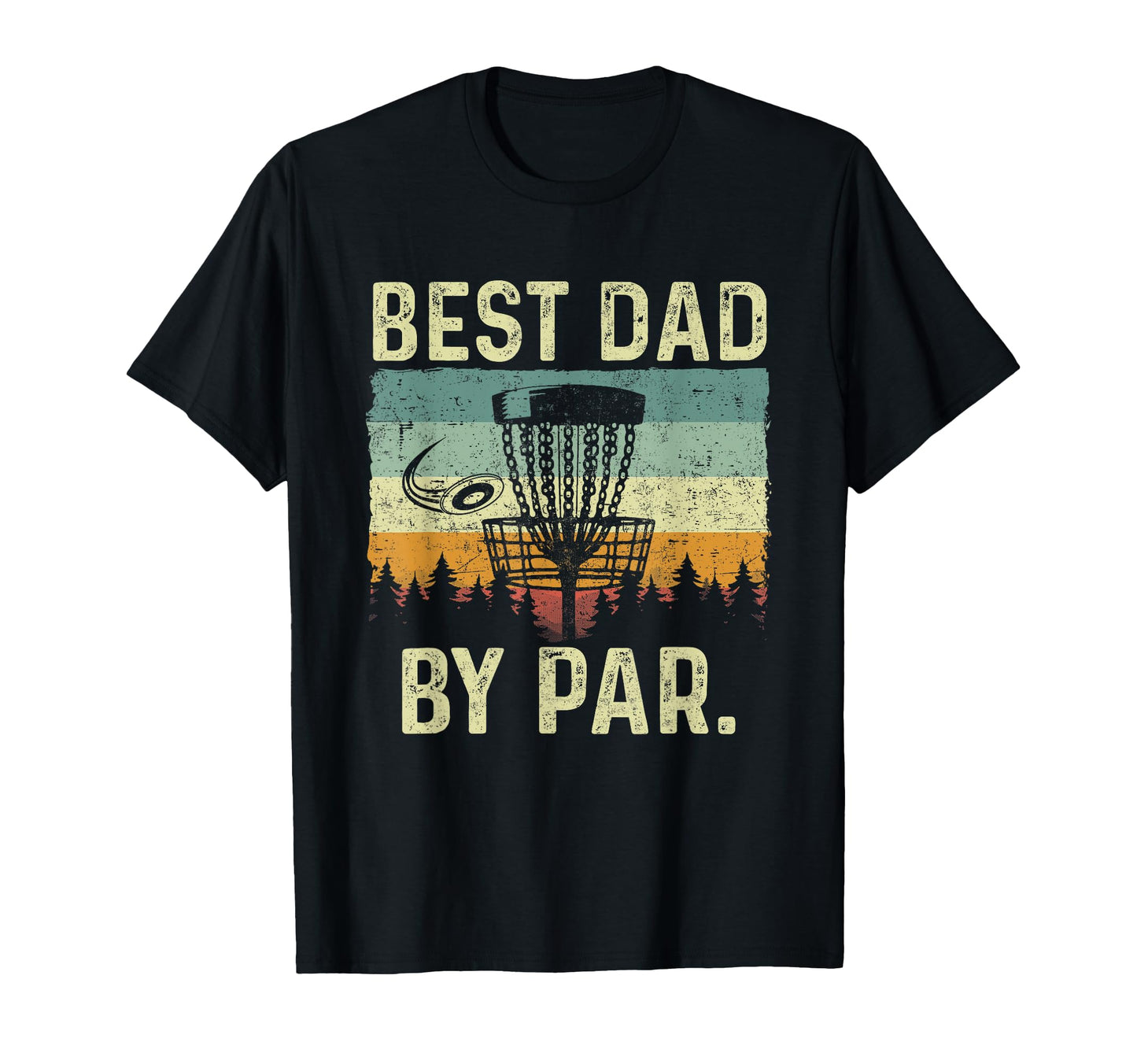 Best Dad Par Funny Disc Golf T-Shirt - Unique Graphic for Adults - T-Shirt, Sweatshirt, Hoodie