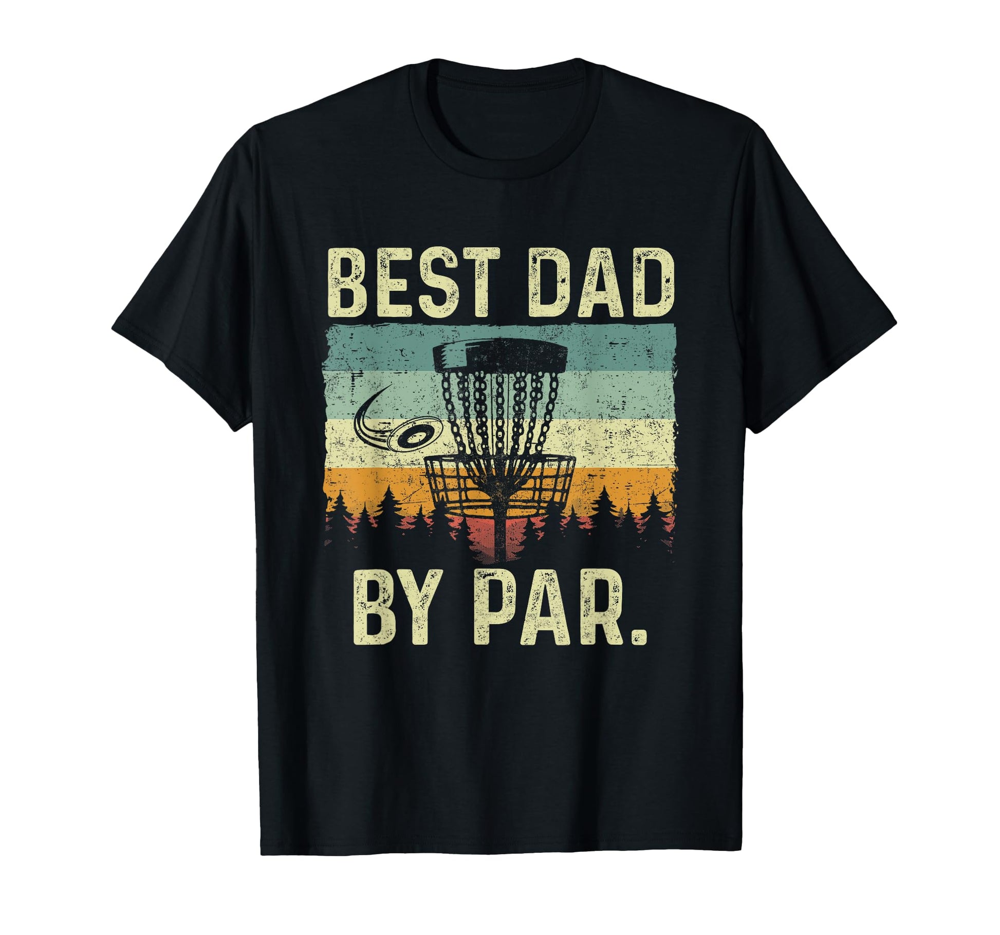 Best Dad Par Funny Disc Golf T-Shirt - Unique Graphic for Adults - T-Shirt, Sweatshirt, Hoodie