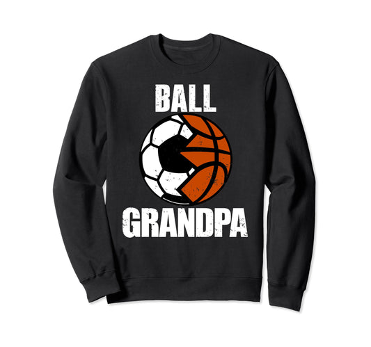 Ball Grandpa Funny Soccer Sweatshirt - Novelty Apparel Men Women - T-Shirt, Sweatshirt, Hoodie